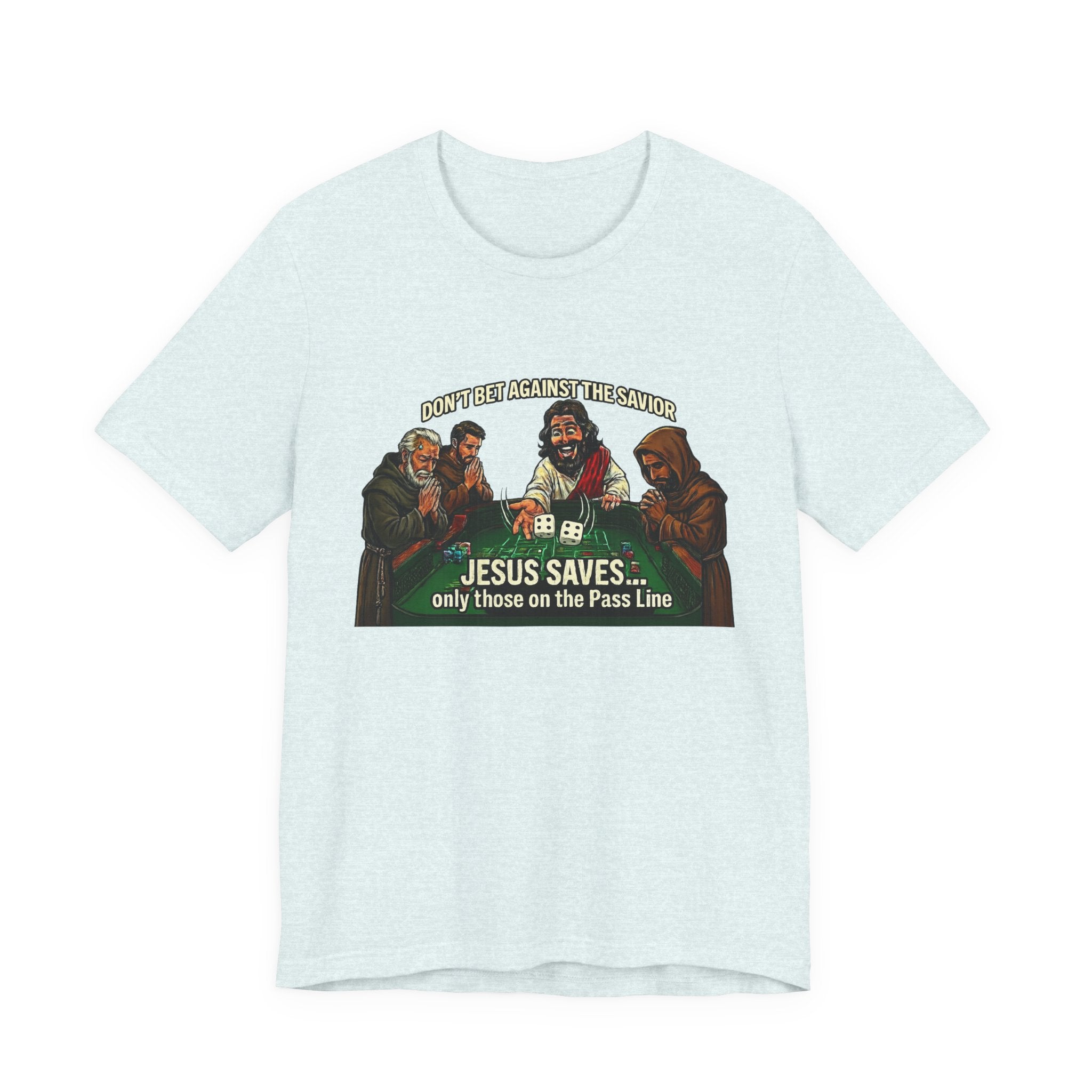 Jesus Saves Tee — "Only Those on the Pass Line" Gaming Shirt