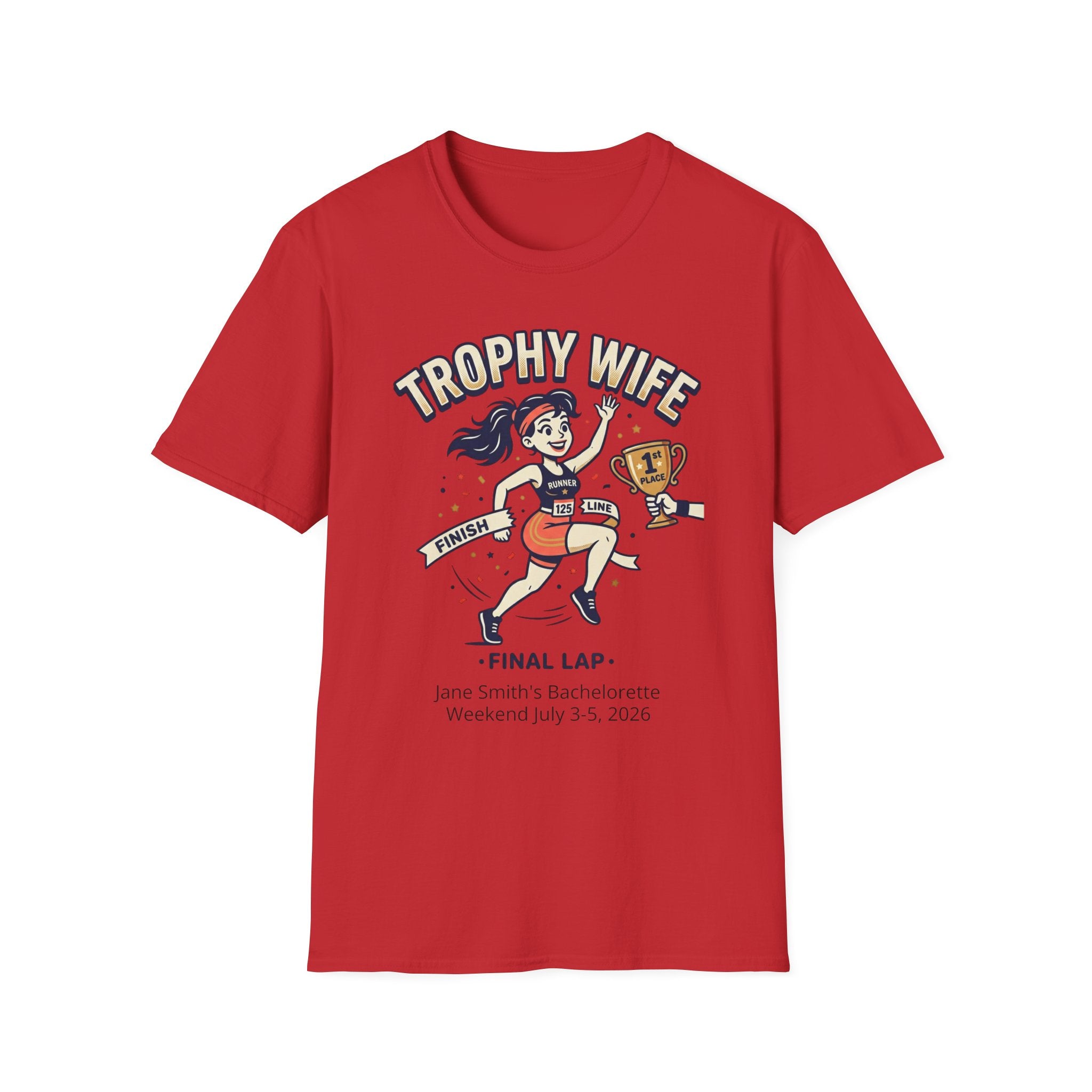 "Trophy Wife - Final Lap" Bachelorette Customizable Tee Shirt