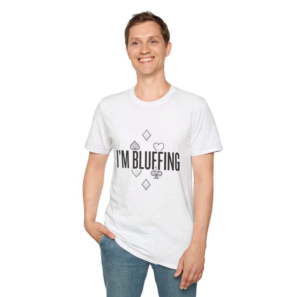 I'm Bluffing Poker T-Shirt — Funny Card Player Tee