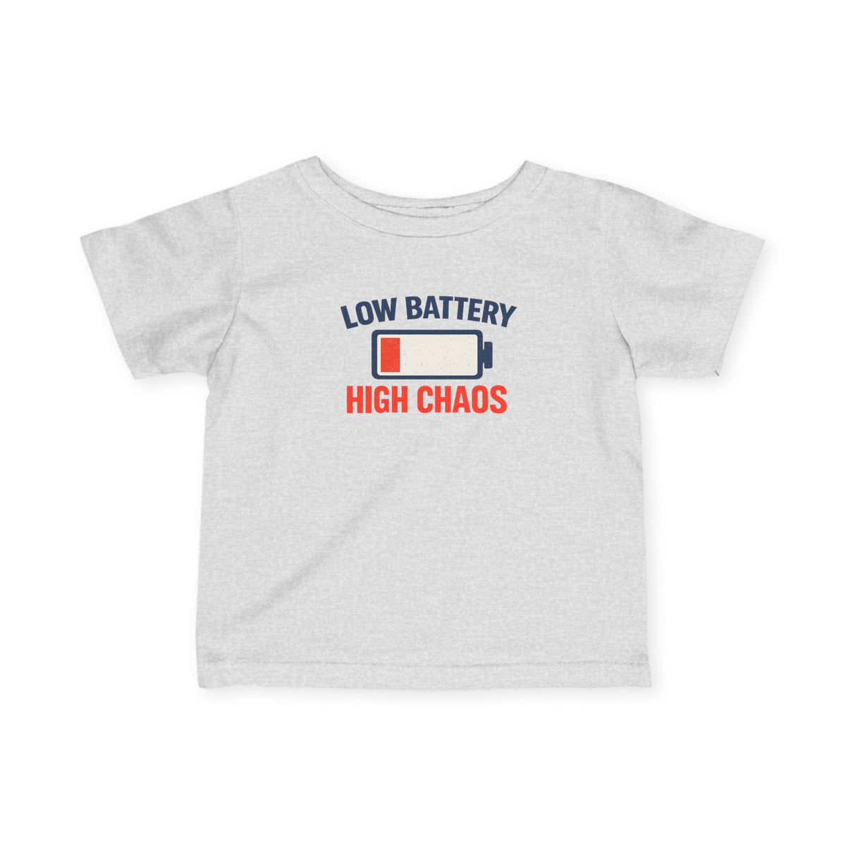 "Low Battery High Chaos" Infant T-Shirt