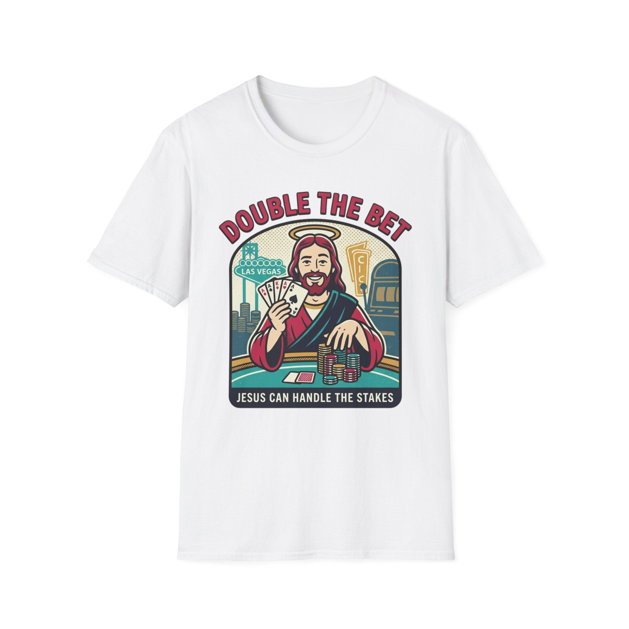Double the Bet Jesus Poker T-Shirt — 'Jesus Can Handle the Stakes' Funny Tee