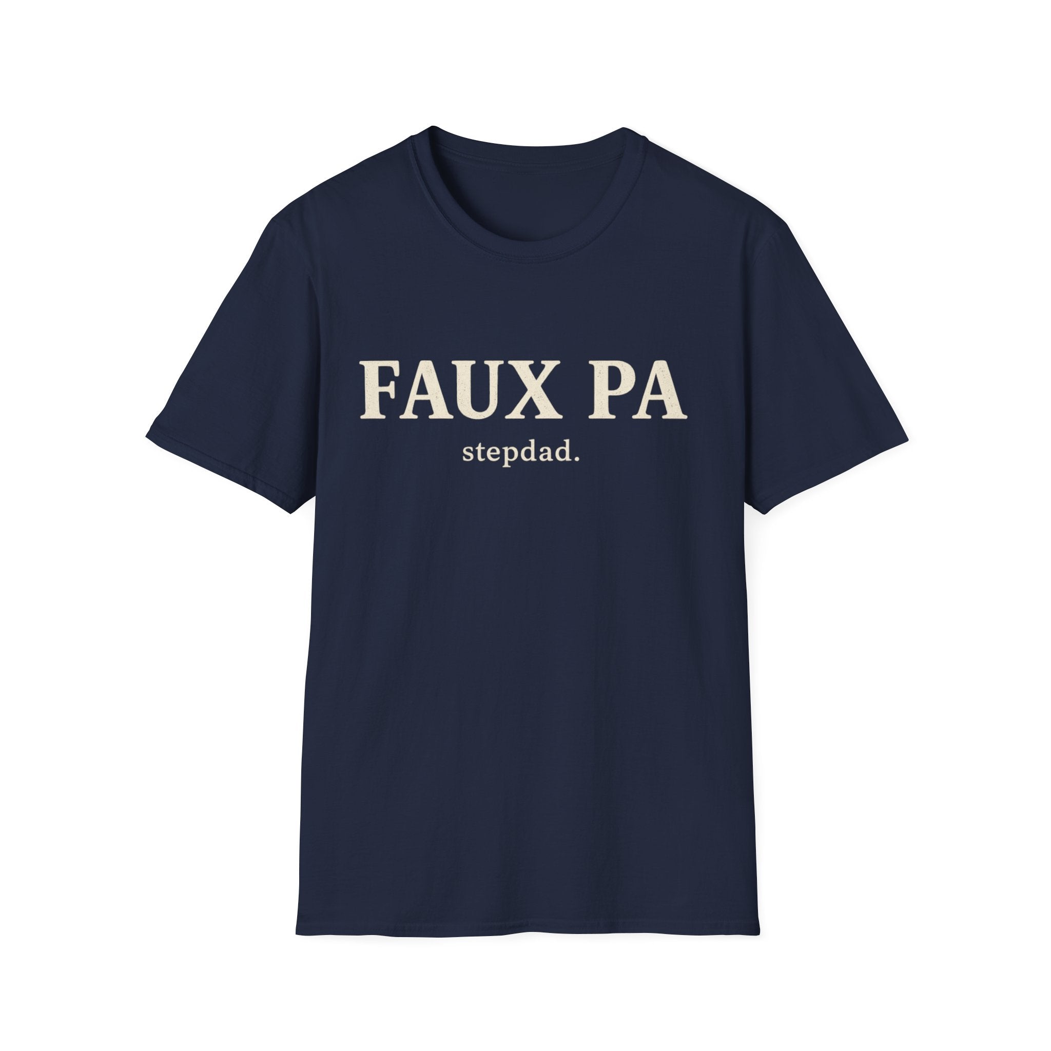 "Faux Pa Stepdad" T-Shirt — Funny Stepdad Gift