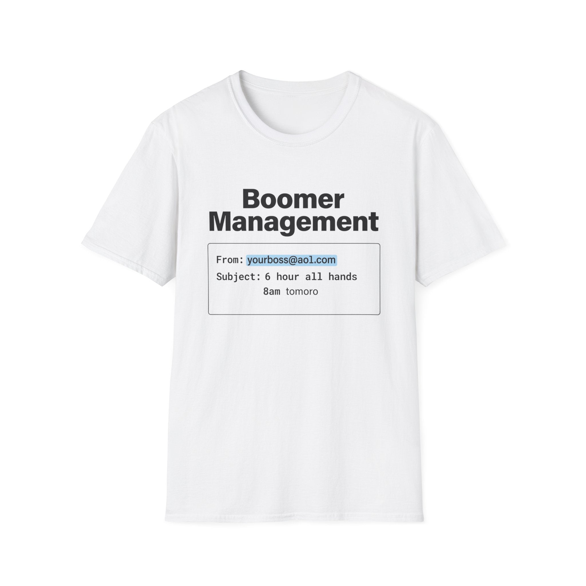 Boomer Management T-Shirt — Email Mockup Graphic Tee ("From: yourboss@aol.com")
