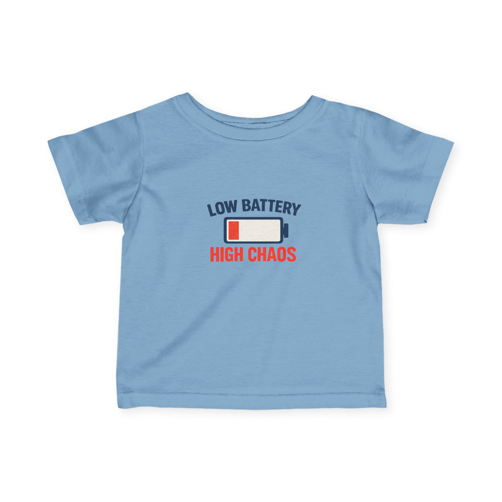 "Low Battery High Chaos" Infant T-Shirt