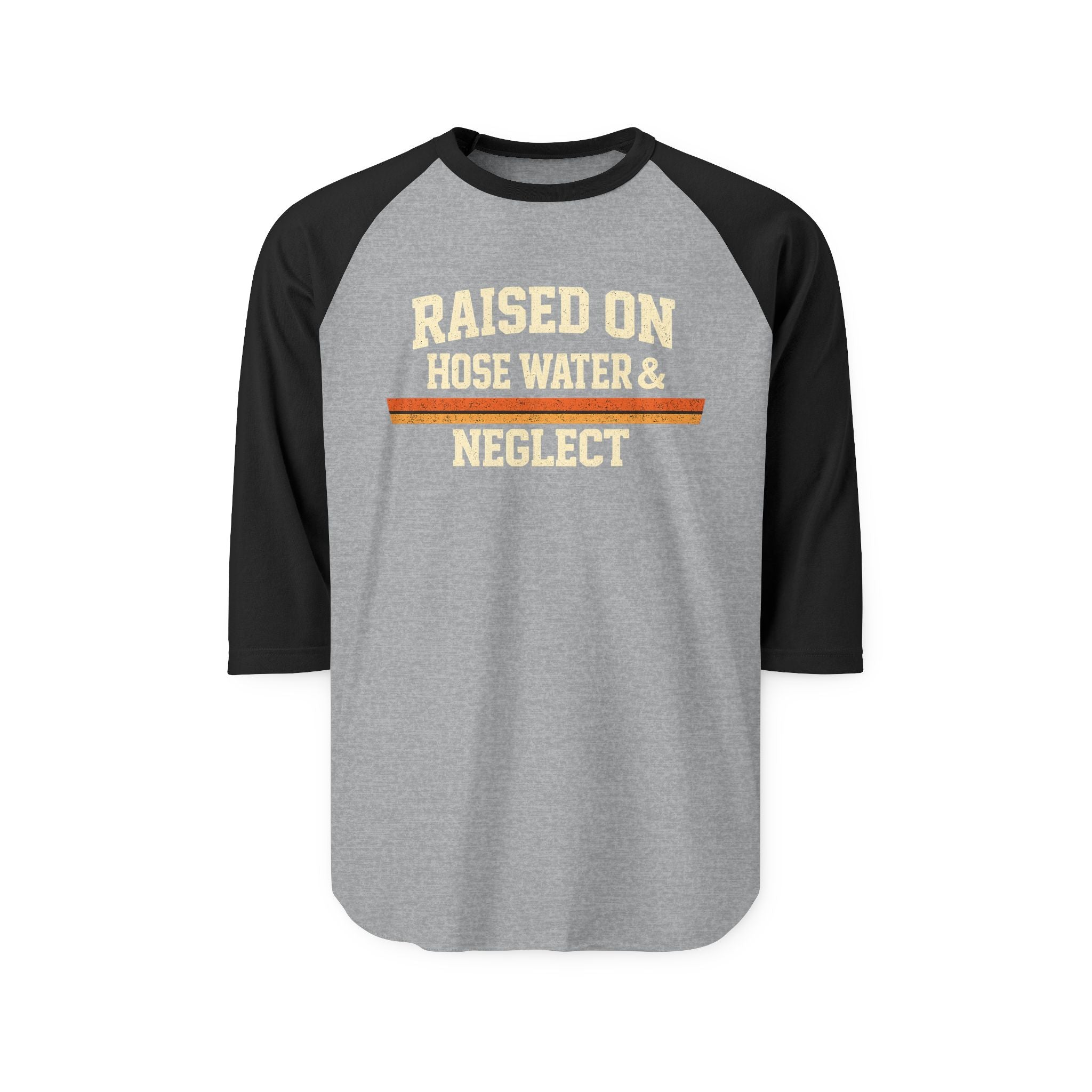 Gen X "Raised on Hose Water & Neglect" Raglan 3/4 T-Shirt