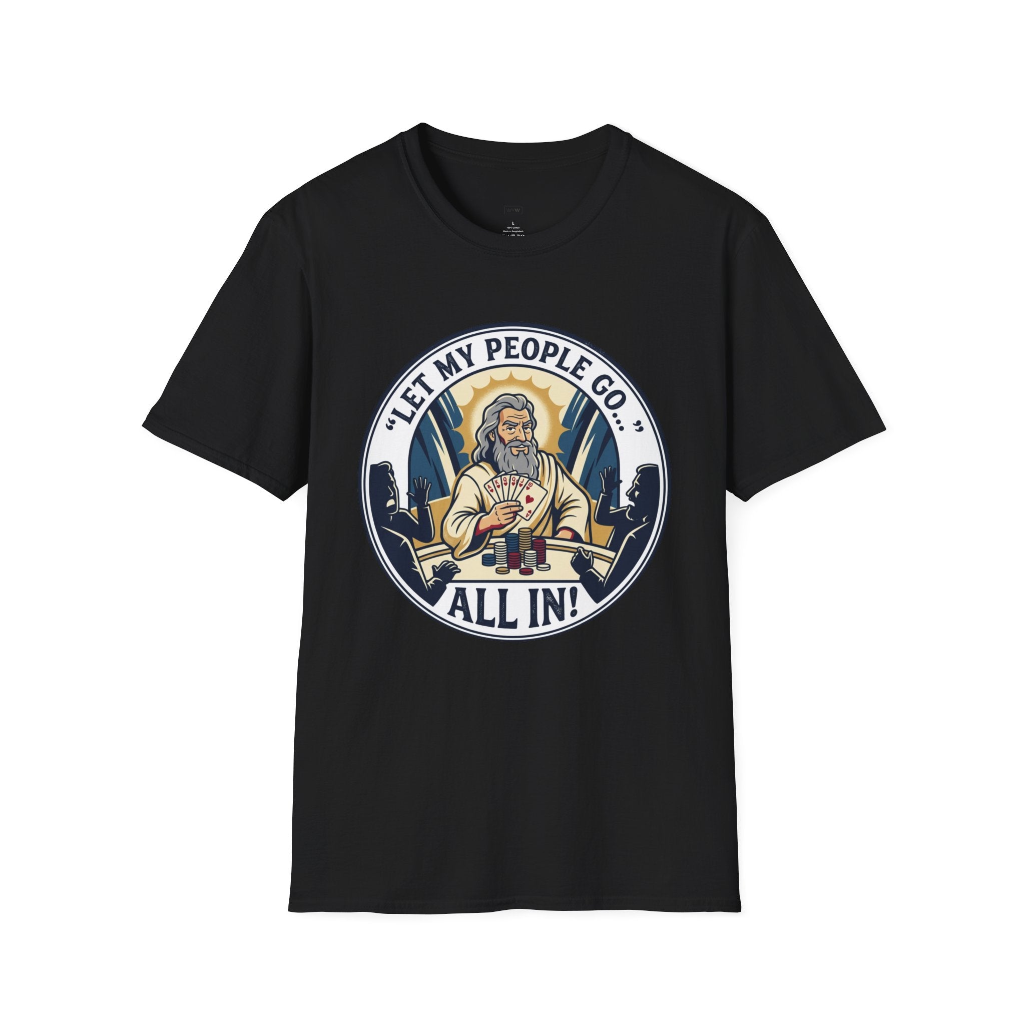 "Let My People Go All In" - Moses Gambling T-Shirt
