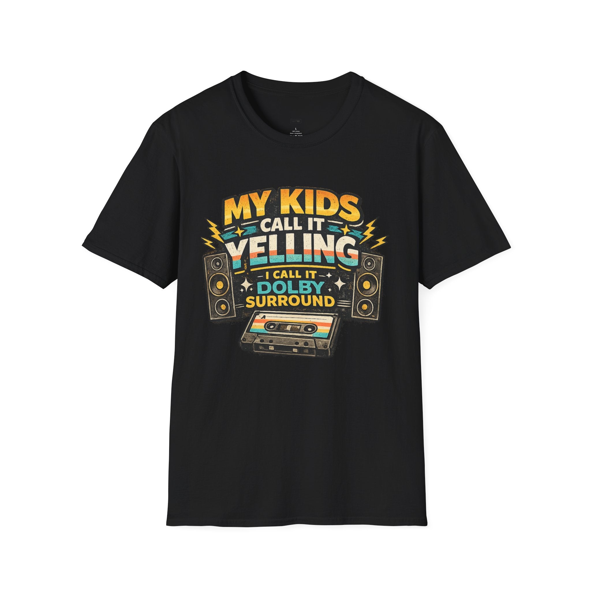 "My Kids Call It Yelling I Call It Dolby Surround" Funny Parenting T-Shirt