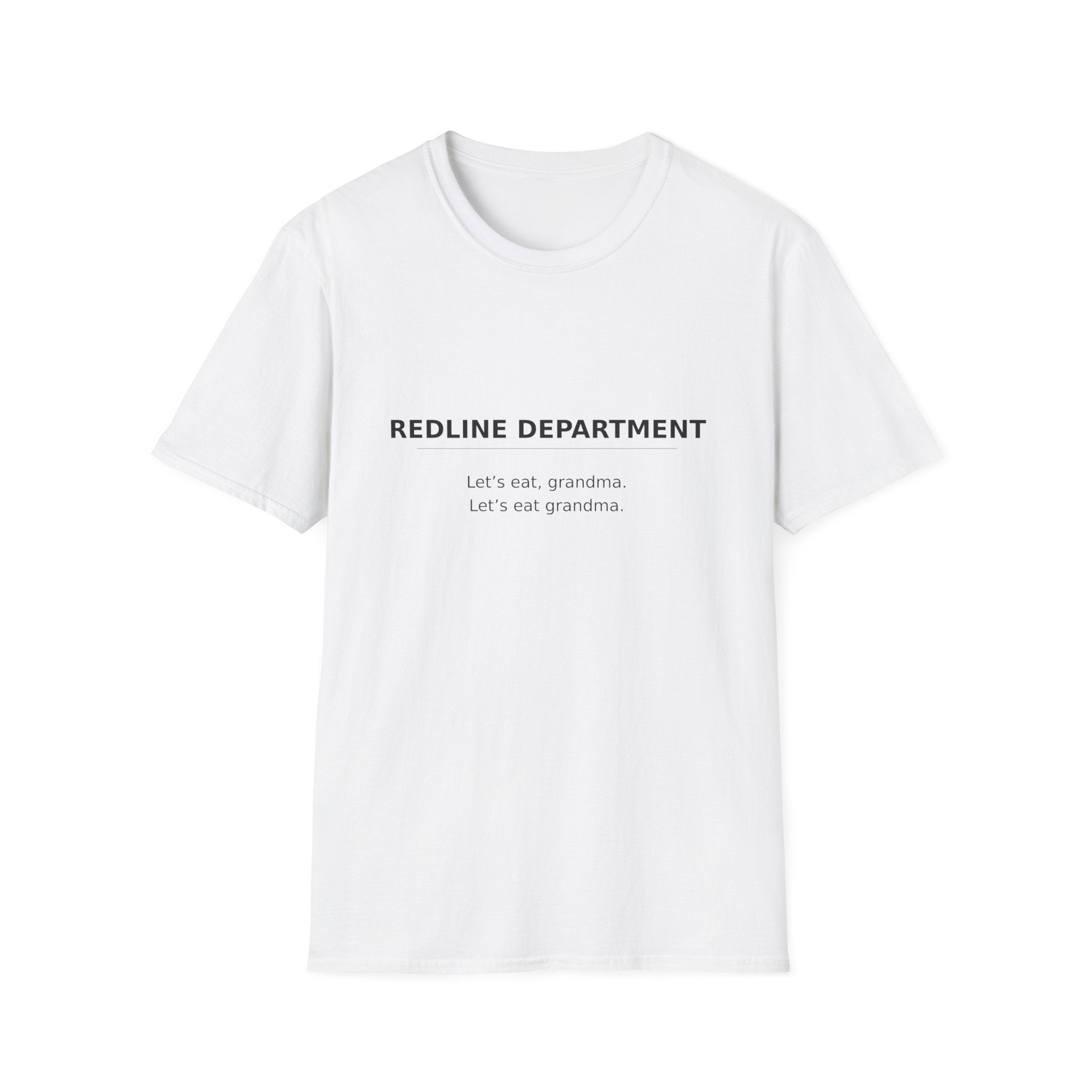 T-Shirt — "REDLINE DEPARTMENT" Minimalist Graphic Tee ("Let’s eat, grandma")