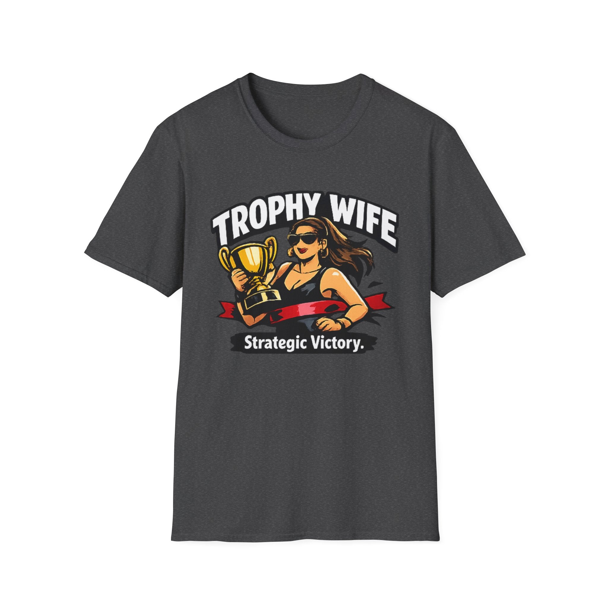 T-Shirt — "Trophy Wife: Strategic Victory" Graphic Tee