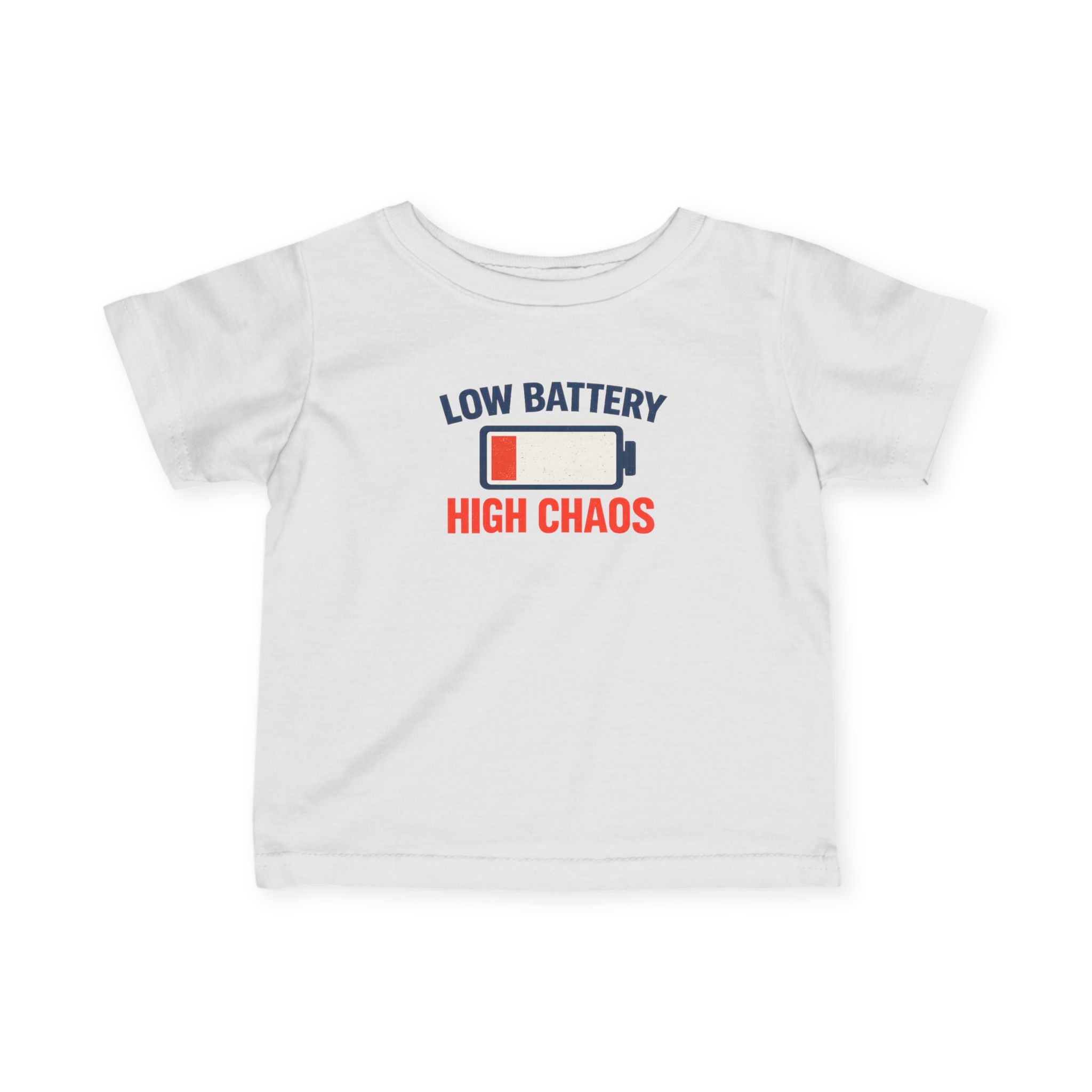 "Low Battery High Chaos" Infant T-Shirt