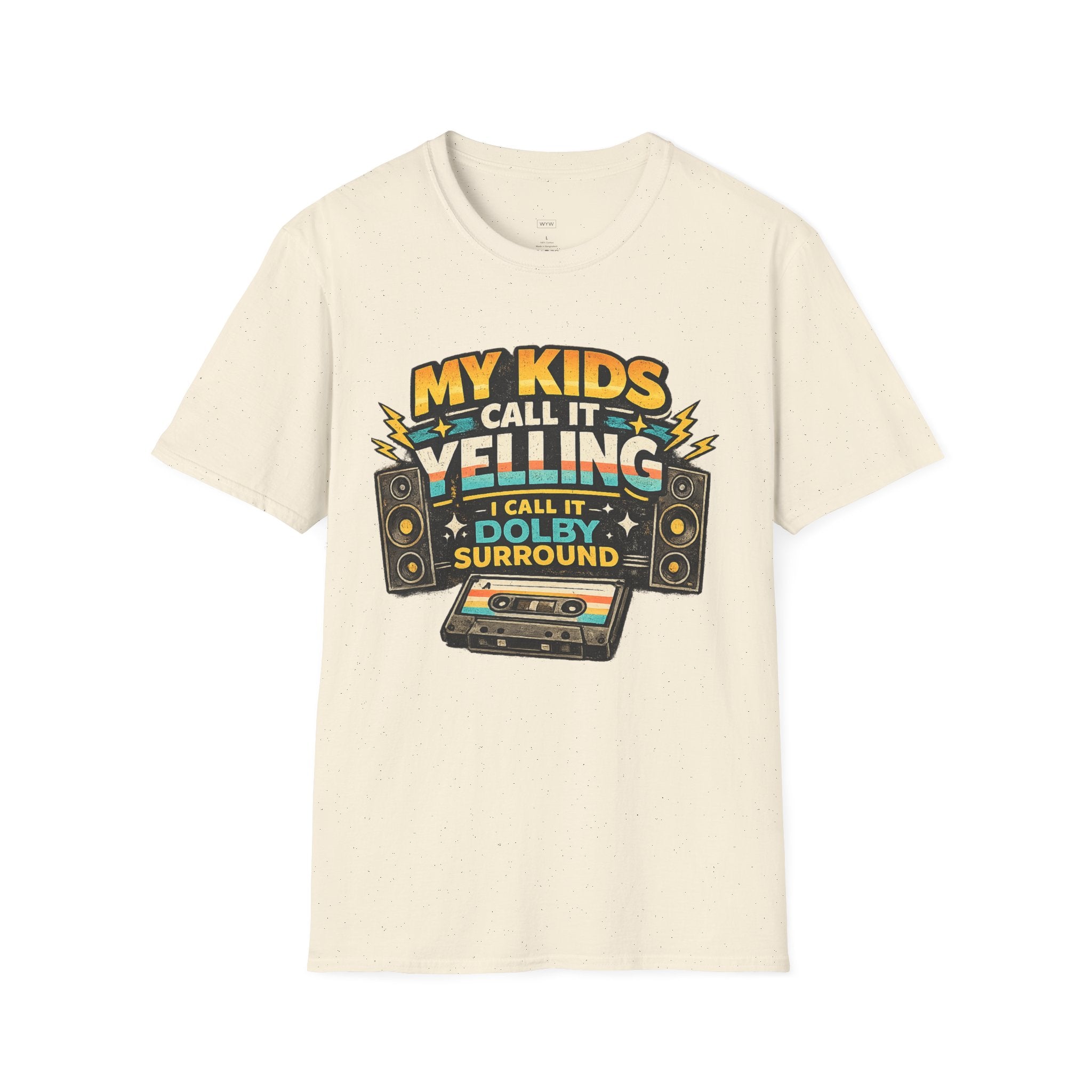 "My Kids Call It Yelling I Call It Dolby Surround" Funny Parenting T-Shirt