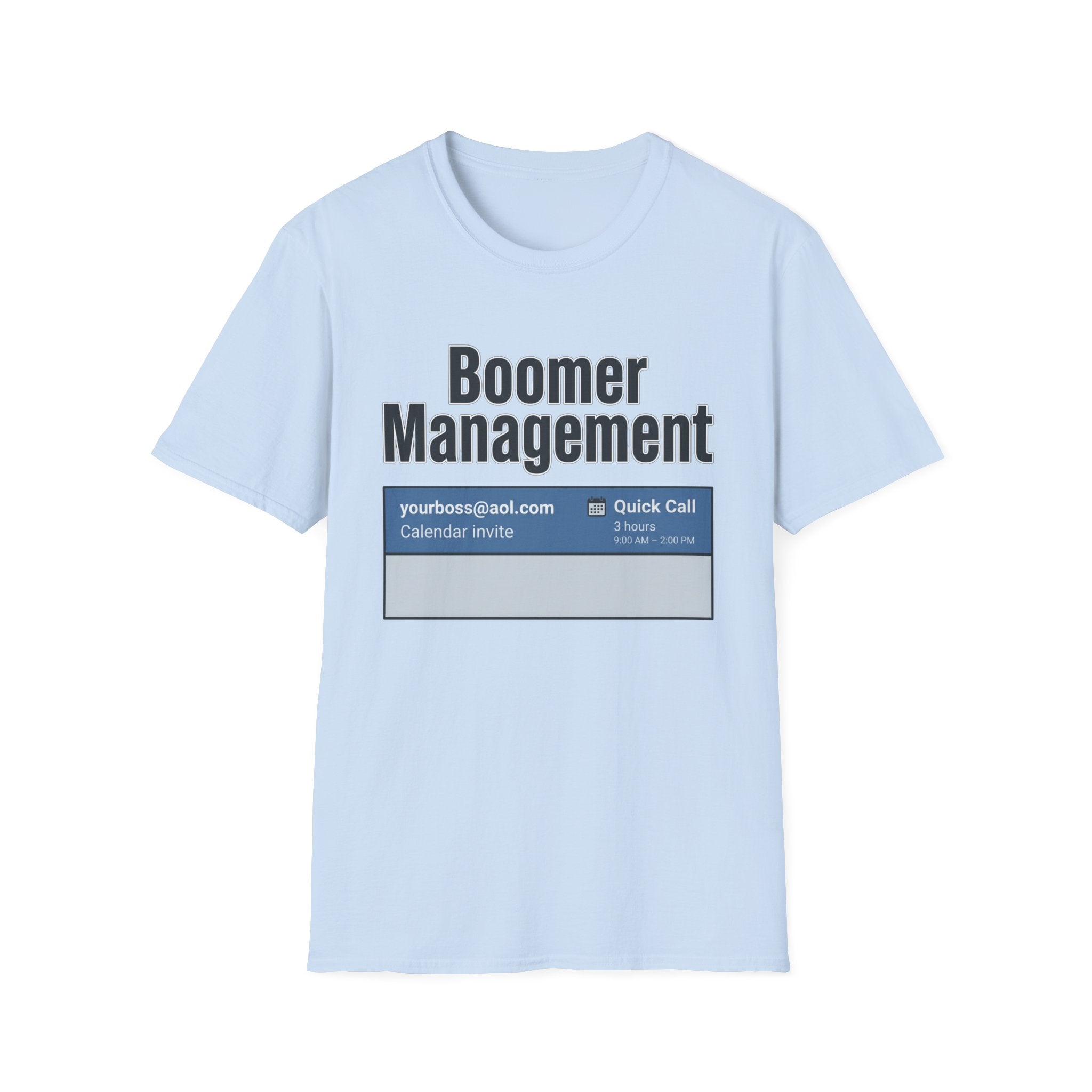Boomer Management T-Shirt — Funny Office Calendar Invite Tee