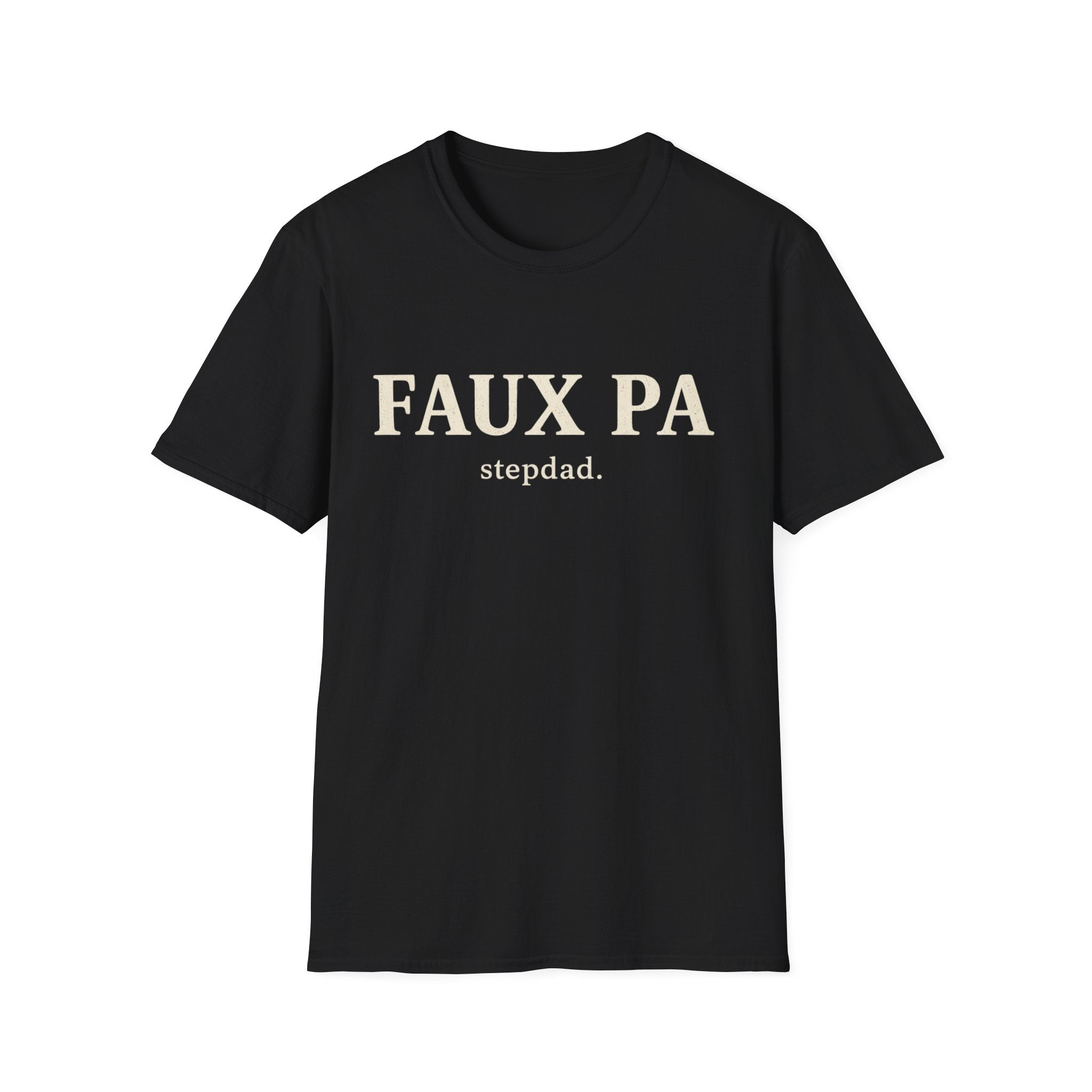 "Faux Pa Stepdad" T-Shirt — Funny Stepdad Gift