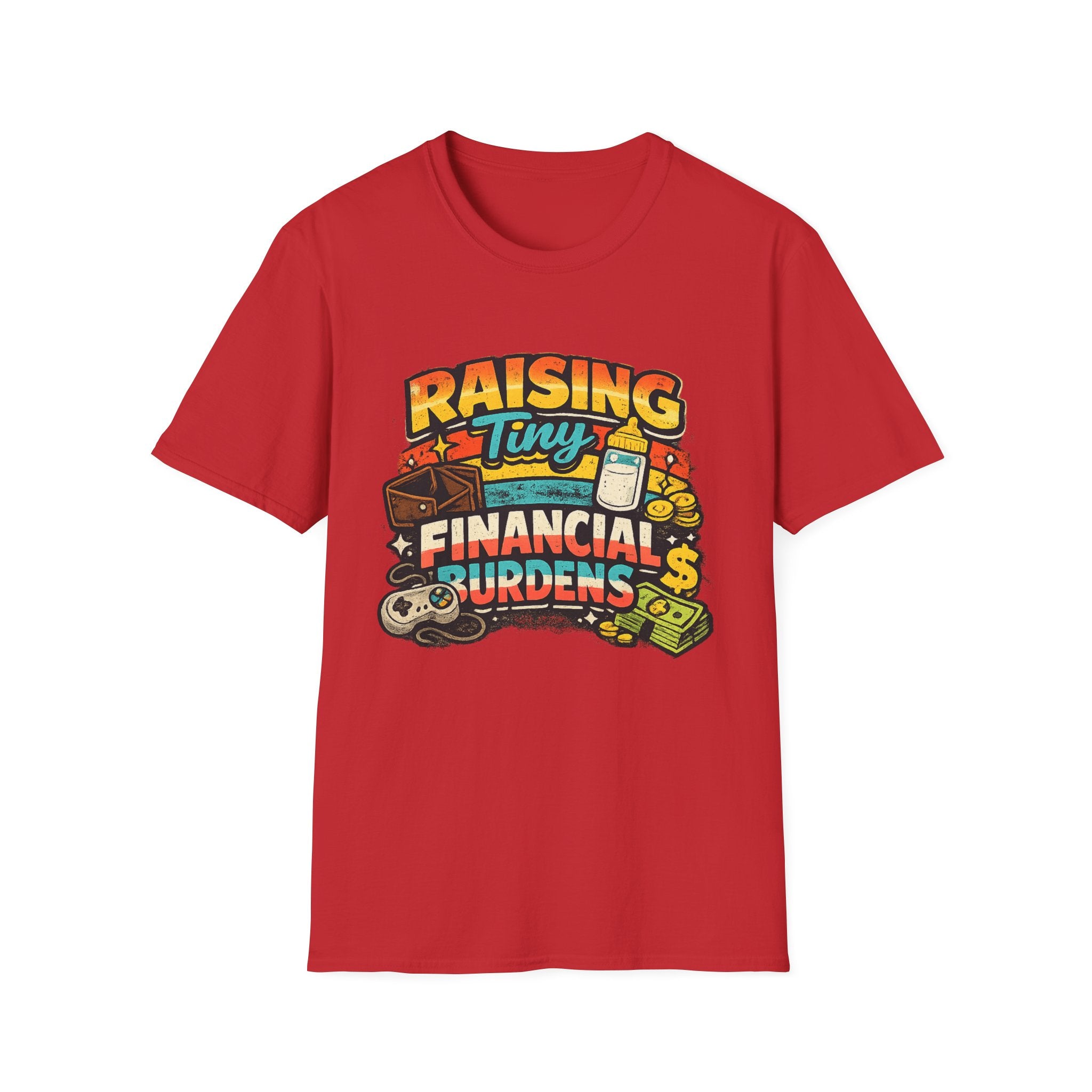 "Raising Tiny Financial Burdens" Funny Parenting T-Shirt