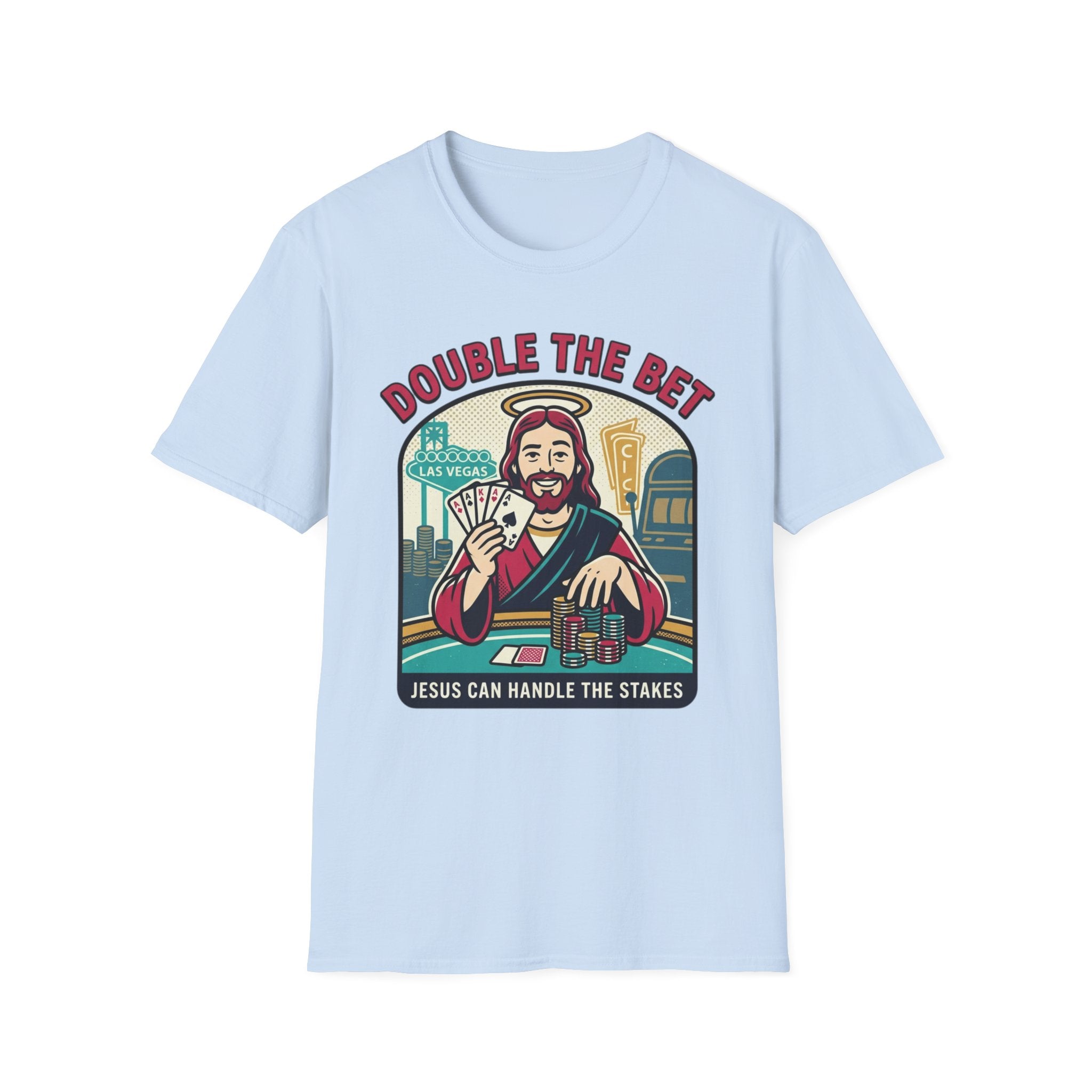 Double the Bet Jesus Poker T-Shirt — 'Jesus Can Handle the Stakes' Funny Tee