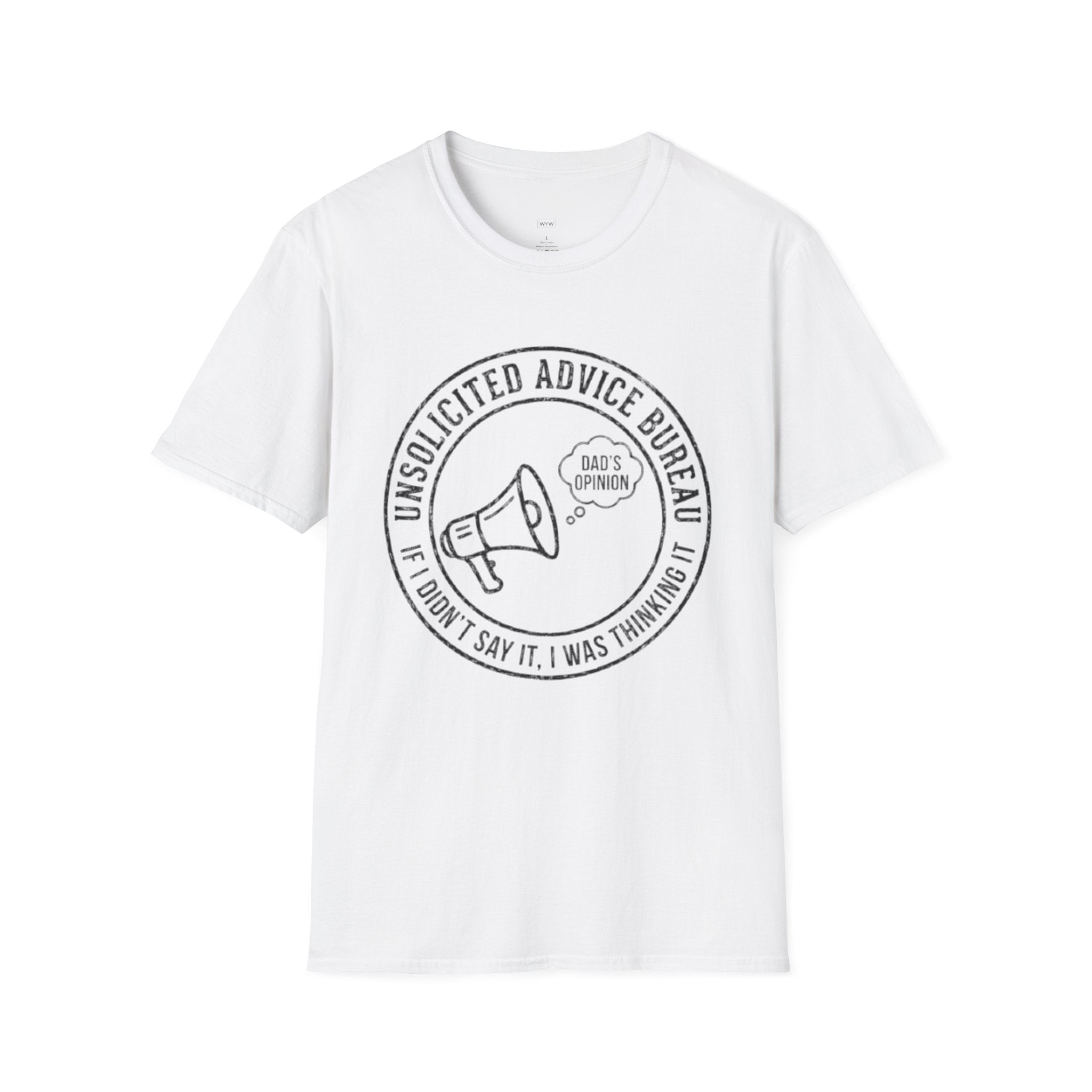 “Unsolicited Advice Bureau: If I Didn't Say It, I Was Thinking It - Dad's Opinion” Graphic T-Shirt