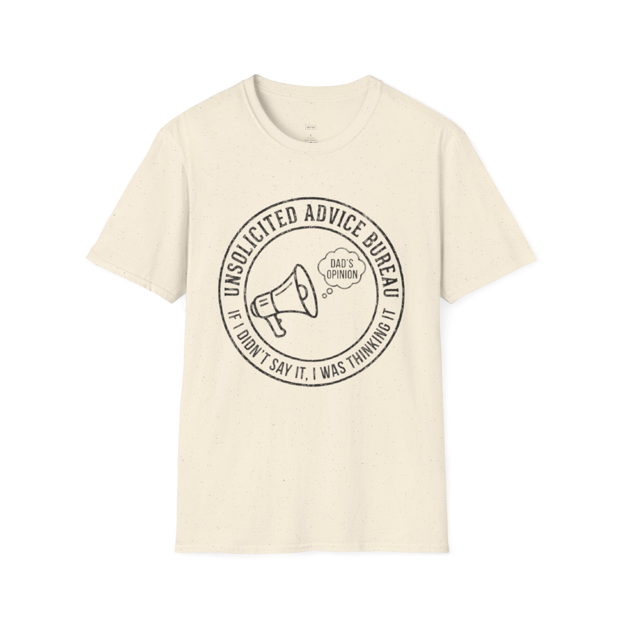 “Unsolicited Advice Bureau: If I Didn't Say It, I Was Thinking It - Dad's Opinion” Graphic T-Shirt