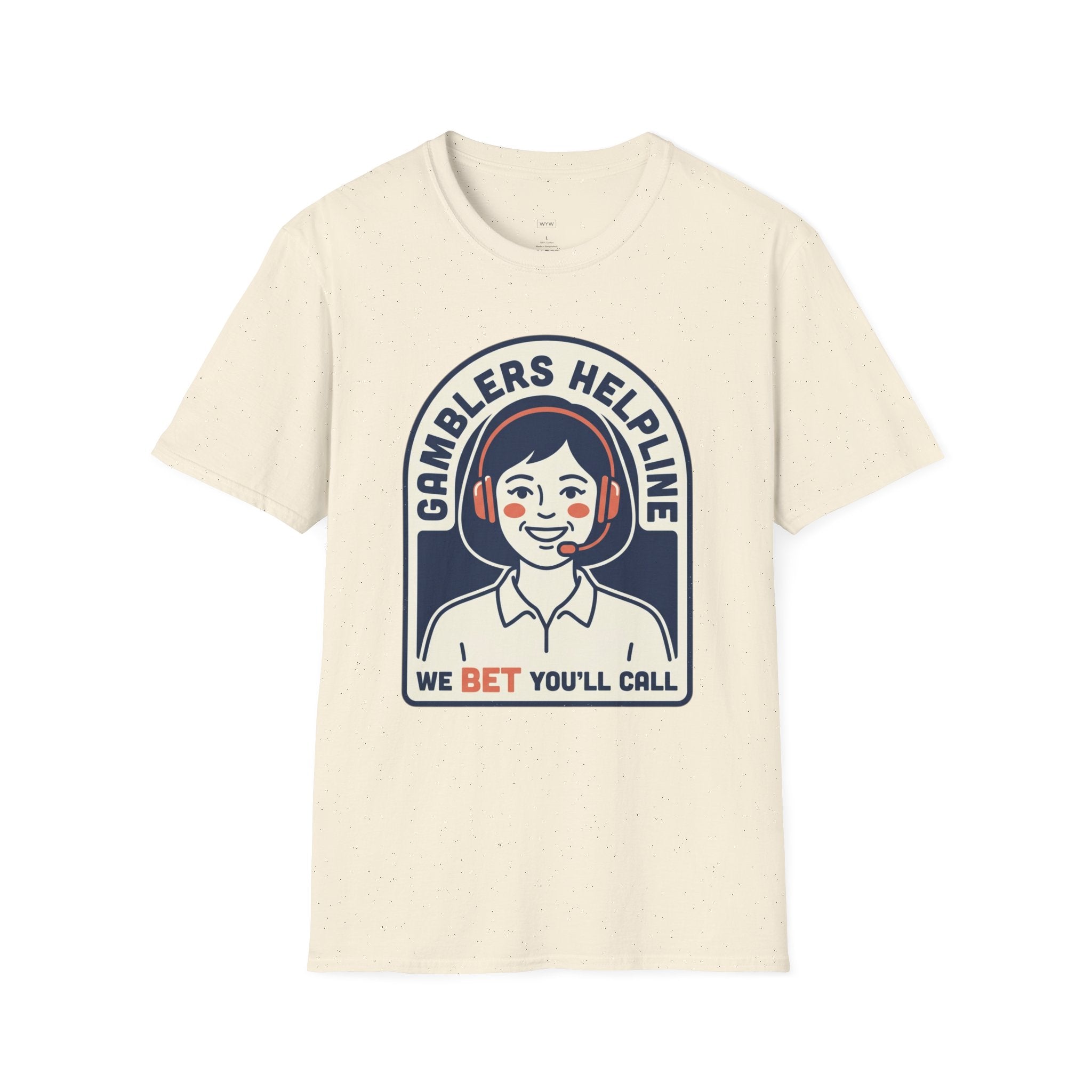 "Gamblers Helpline - We Bet You'll Call” - T-Shirt