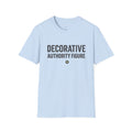 "Decorative Authority Figure" T-Shirt