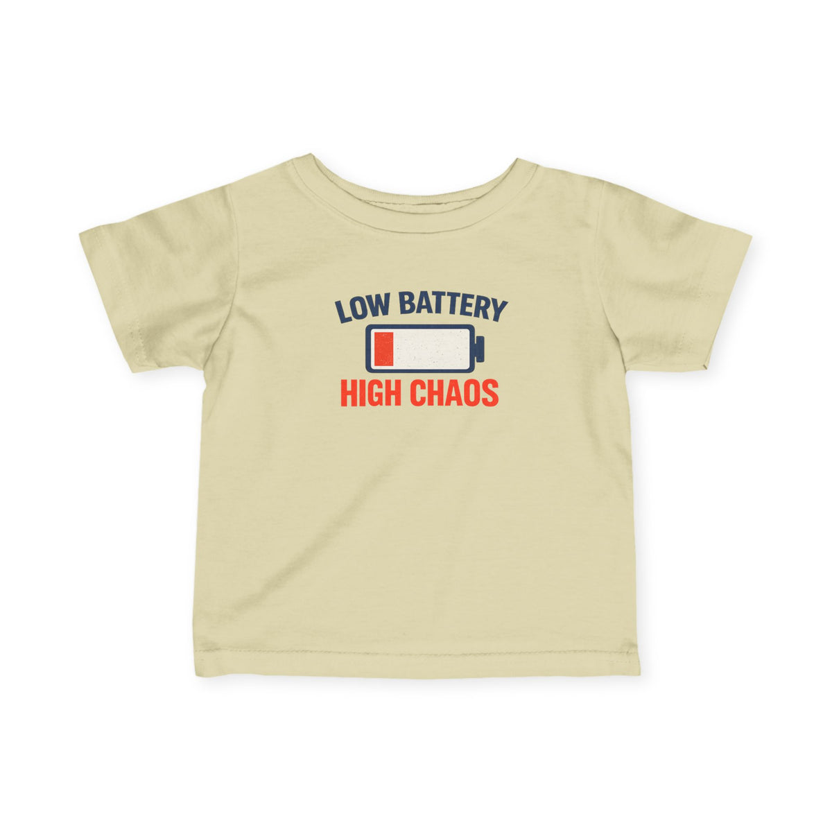 "Low Battery High Chaos" Infant T-Shirt