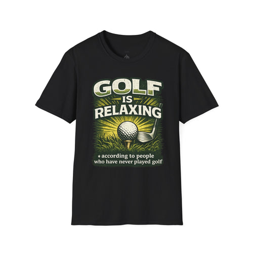 "Golf Is Relaxing" T-shirt