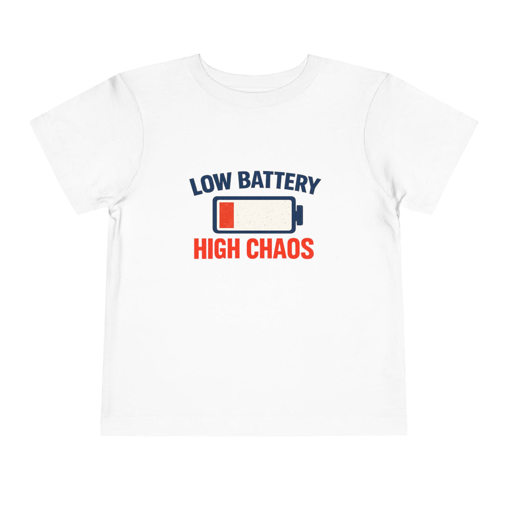 "Low Battery High Chaos" – Toddler T-Shirt