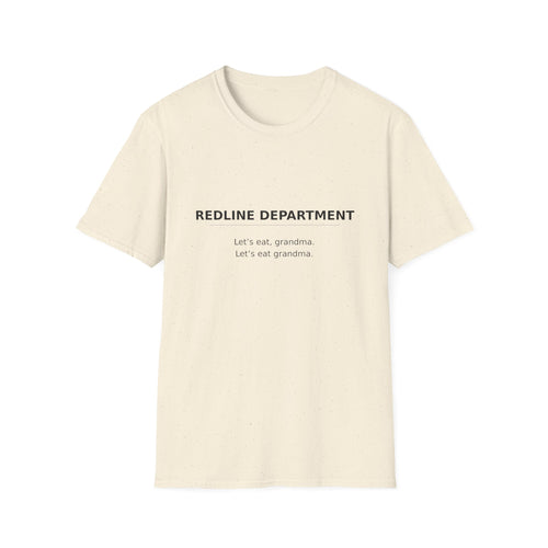 Boomer Management T-Shirt - "REDLINE DEPARTMENT - Let’s eat, grandma'