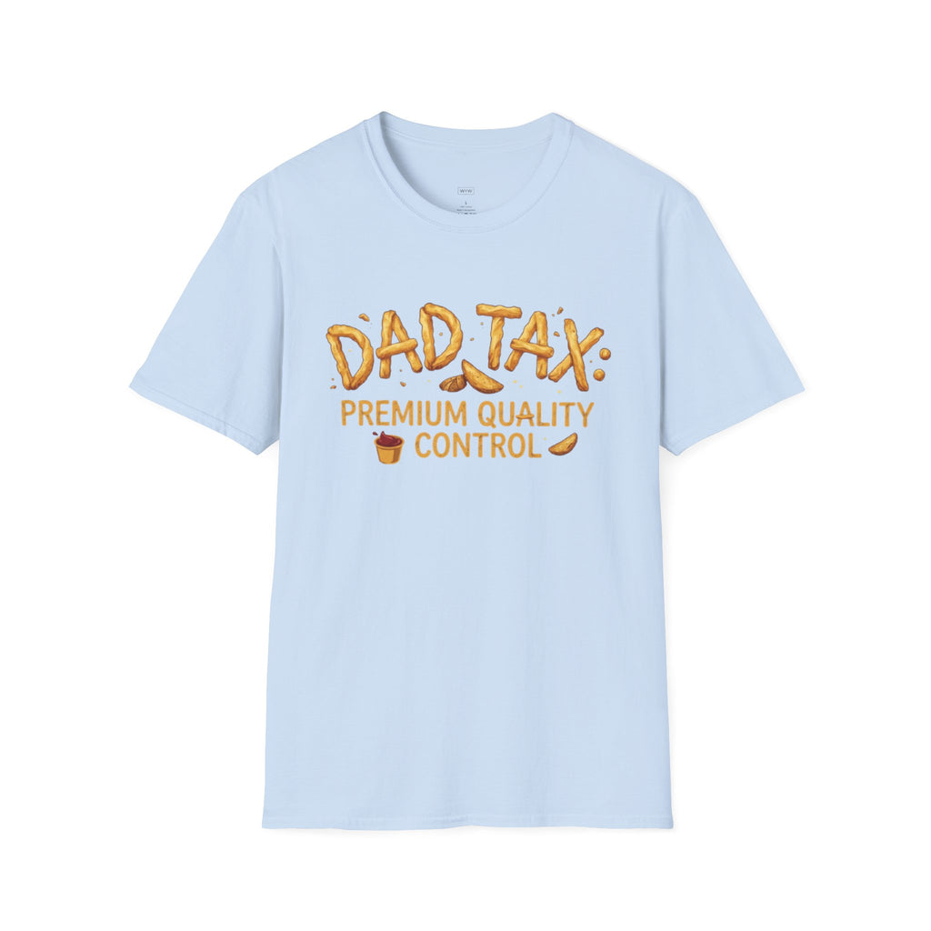 "Dad Tax: Premium Quality Control" French Fries T-Shirt