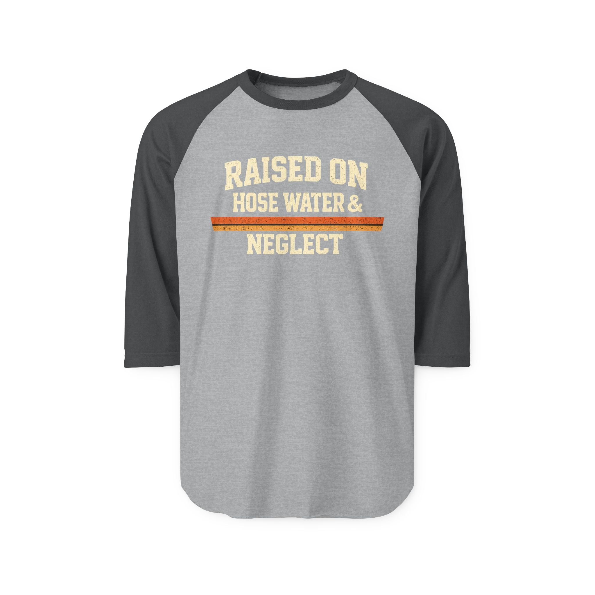 Gen X "Raised on Hose Water & Neglect" Raglan 3/4 T-Shirt