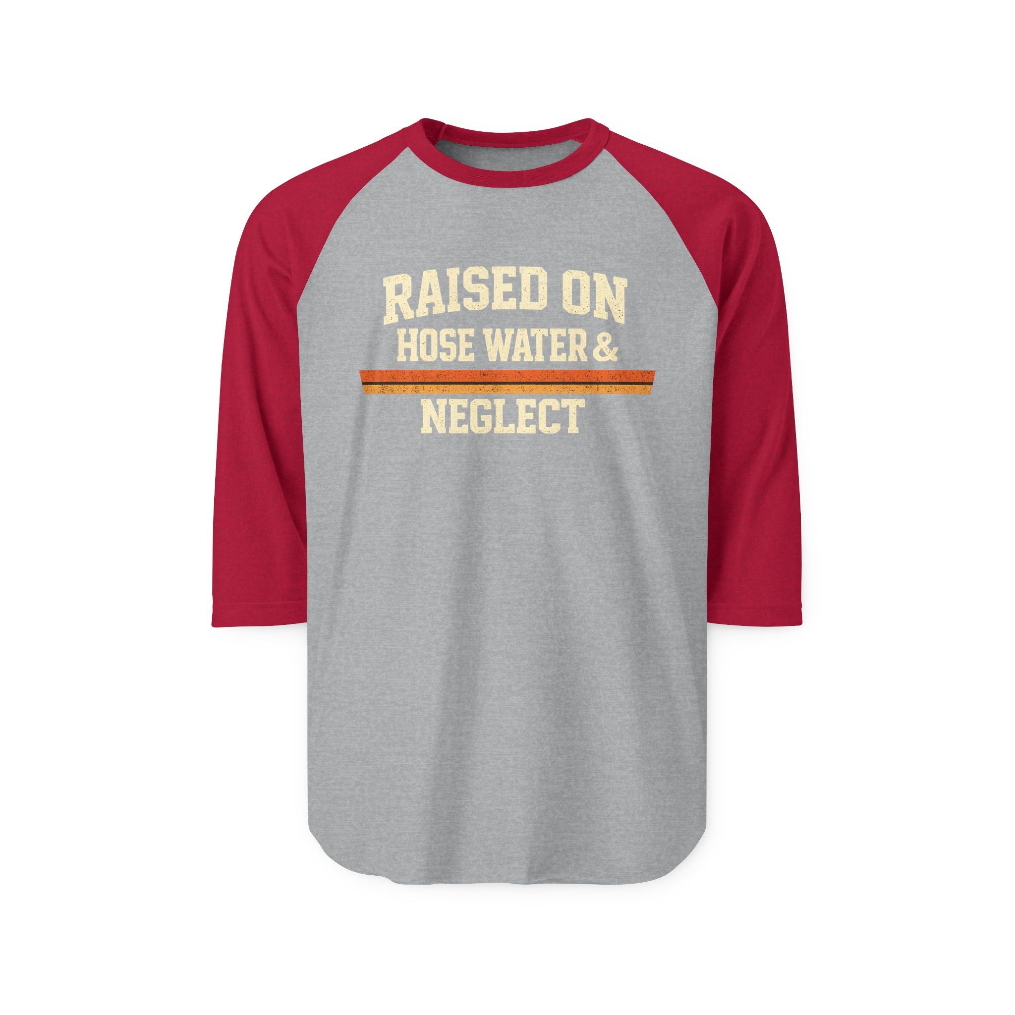 Gen X "Raised on Hose Water & Neglect" Raglan 3/4 T-Shirt