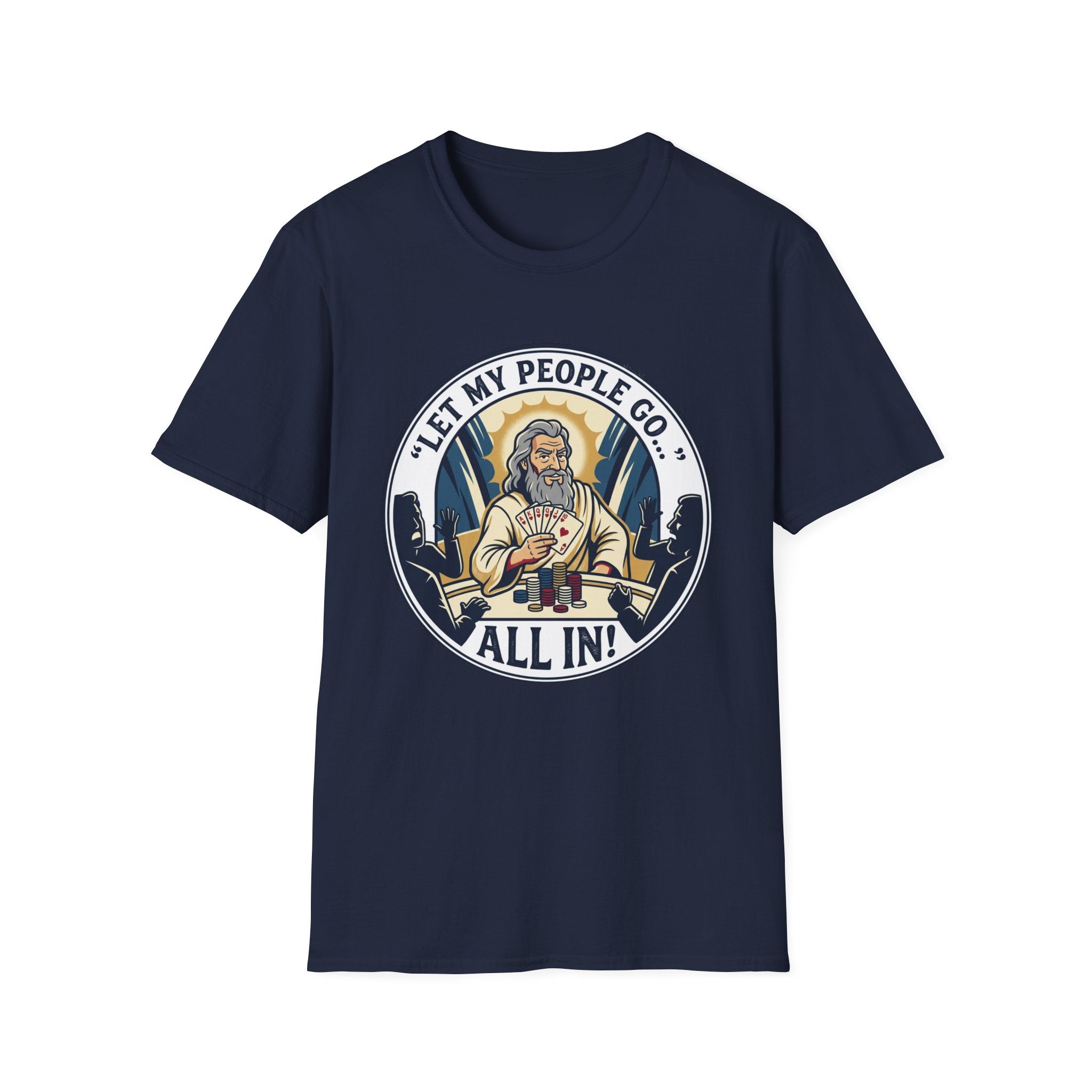 Let My People Go All In T-Shirt — Funny Poker/Church Mashup Graphic Tee