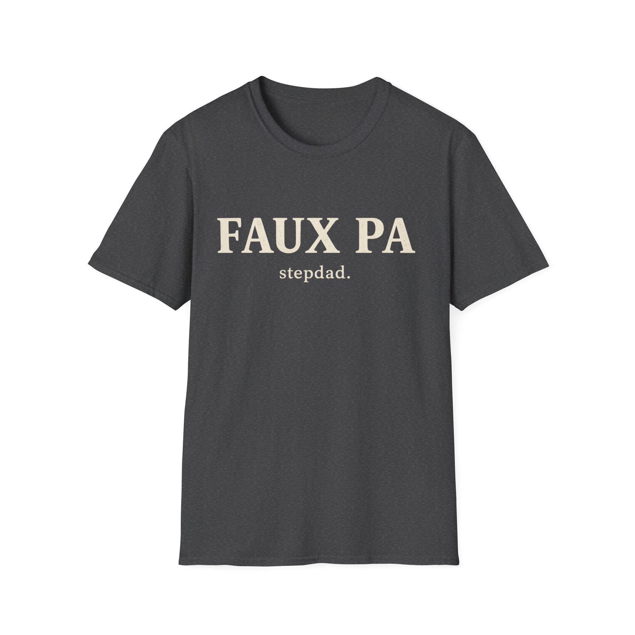 "Faux Pa Stepdad" T-Shirt — Funny Stepdad Gift