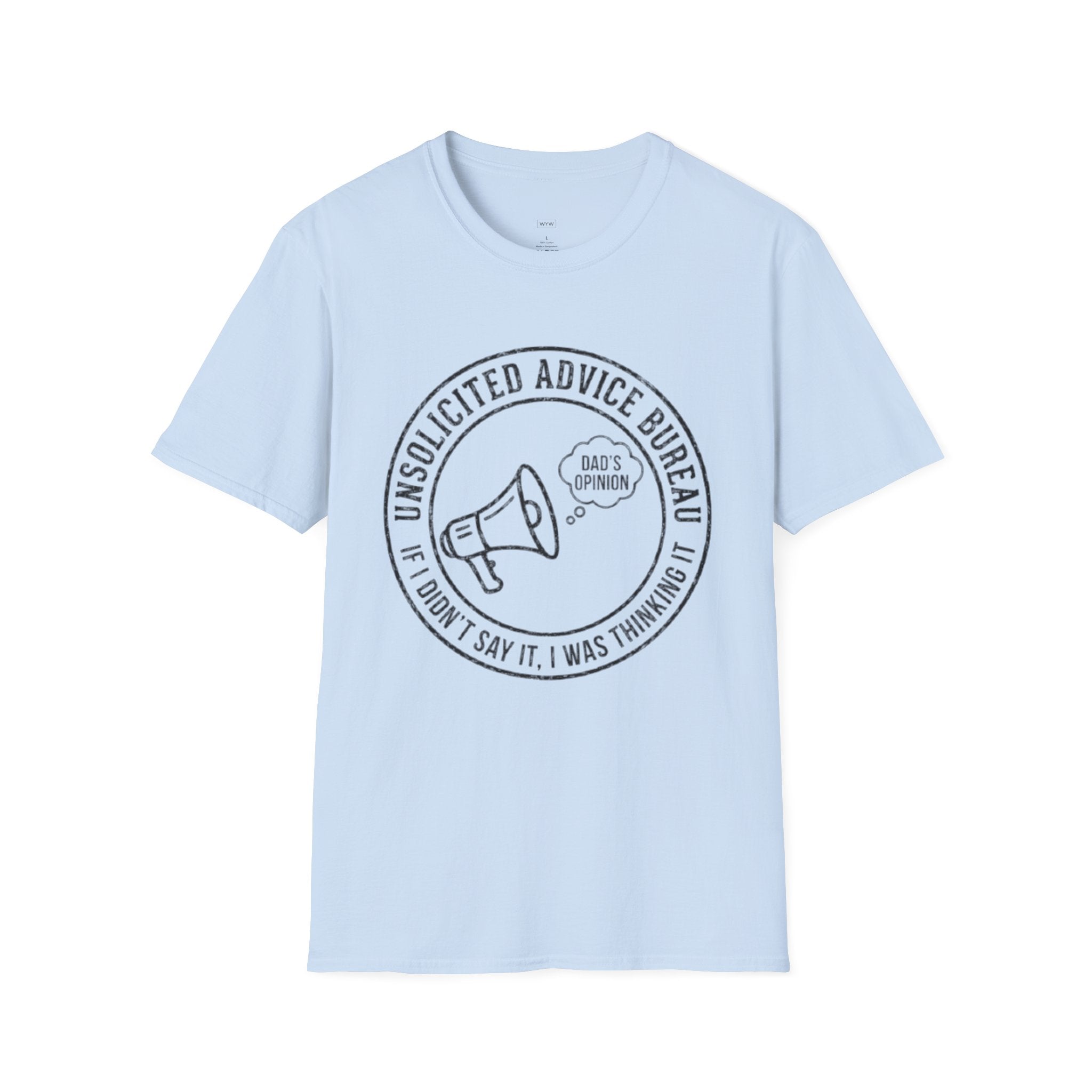 “Unsolicited Advice Bureau: If I Didn't Say It, I Was Thinking It - Dad's Opinion” Graphic T-Shirt