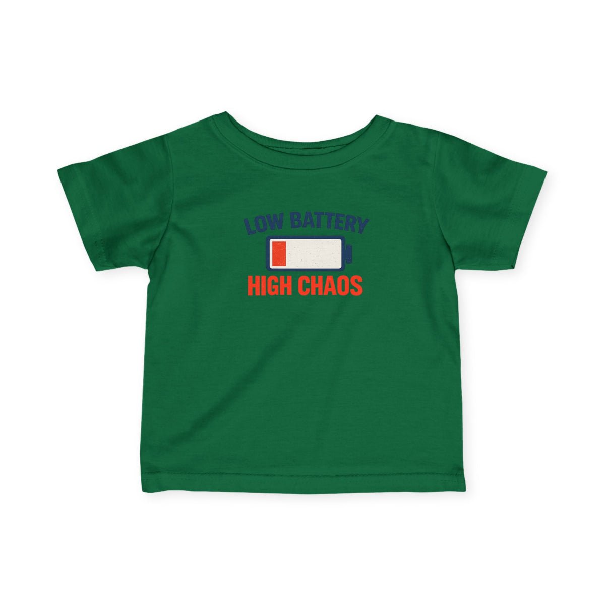 "Low Battery High Chaos" Infant T-Shirt