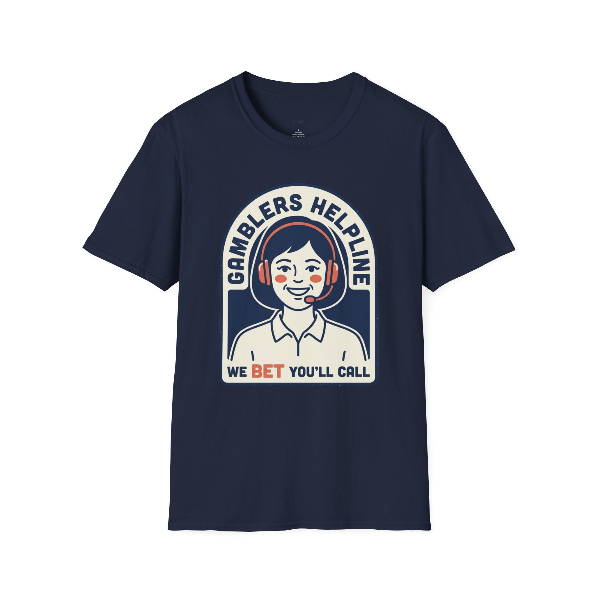 "Gamblers Helpline - We Bet You'll Call” - T-Shirt