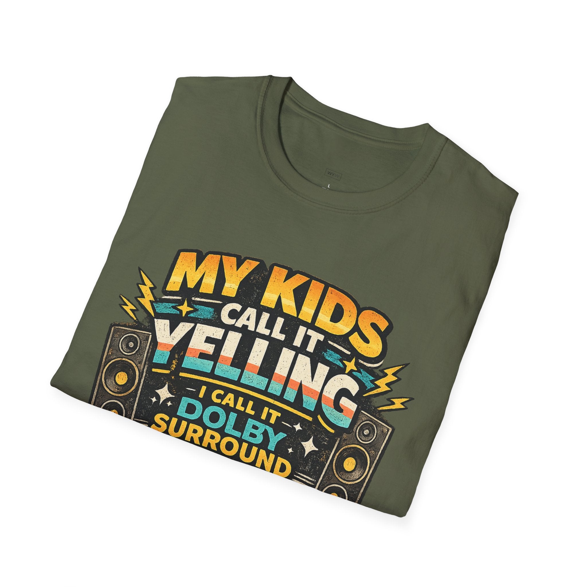 "My Kids Call It Yelling I Call It Dolby Surround" Funny Parenting T-Shirt