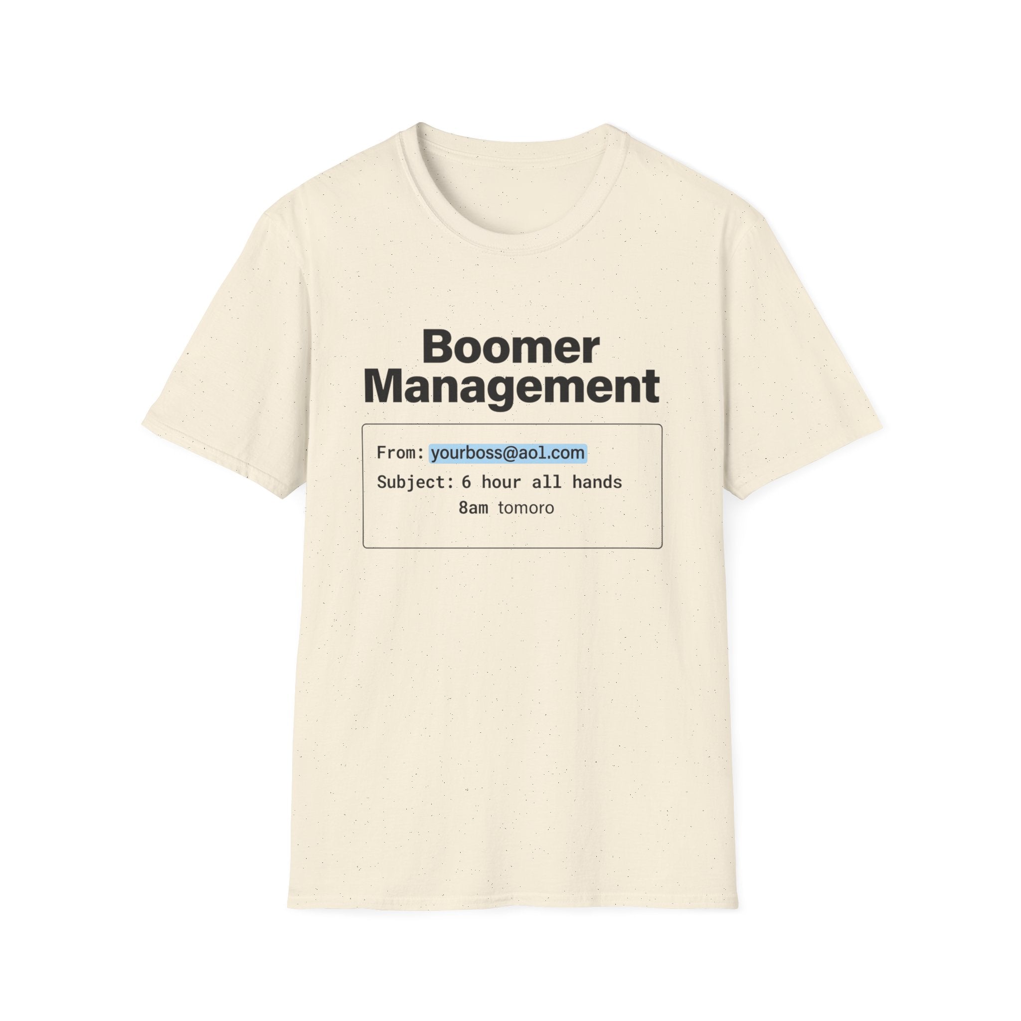 Boomer Management T-Shirt — Email Mockup Graphic Tee ("From: yourboss@aol.com")
