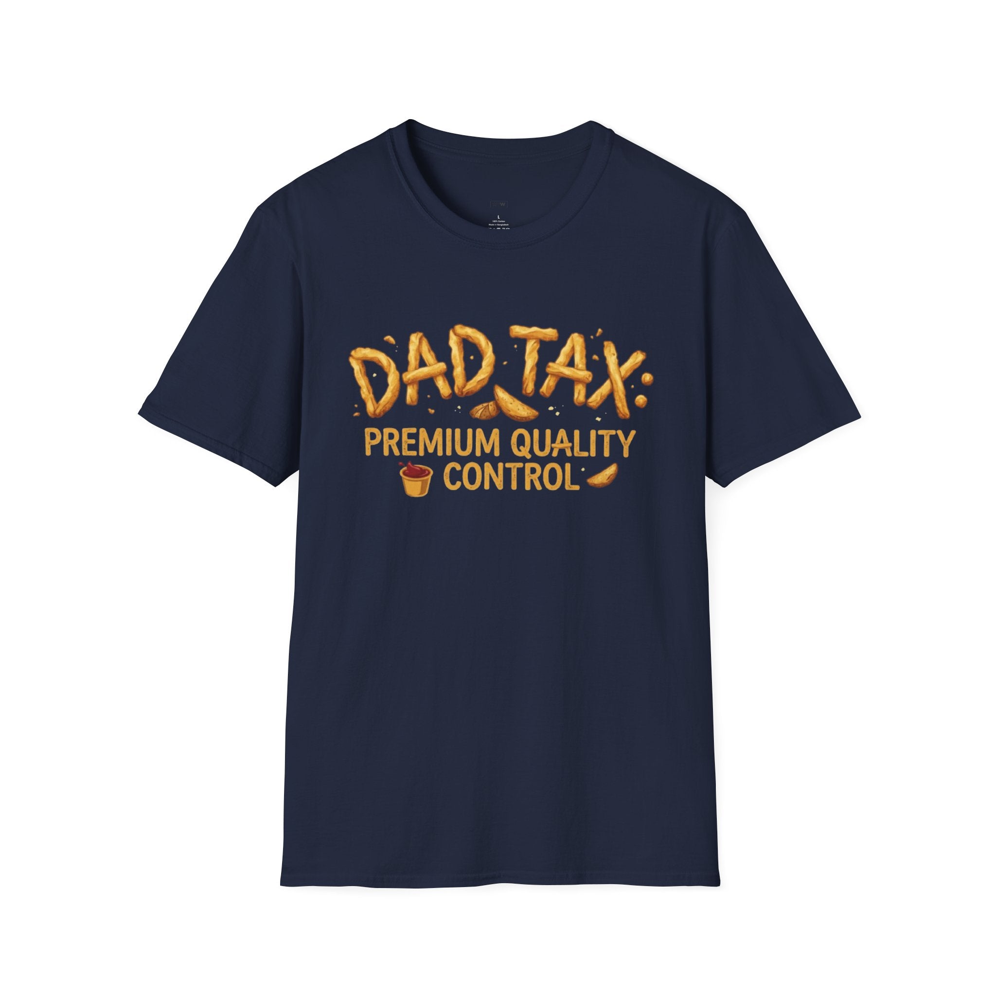 "Dad Tax: Premium Quality Control" French Fries T-Shirt