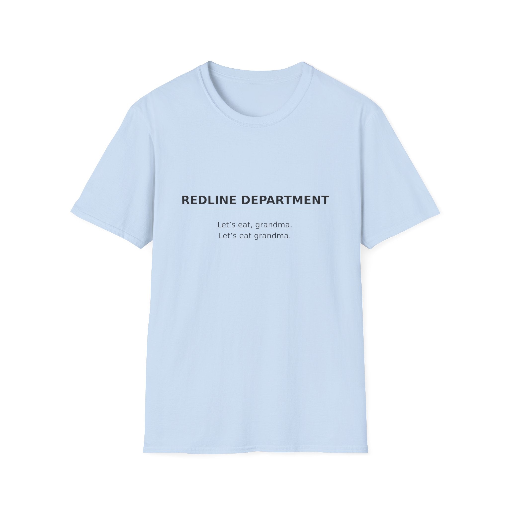 T-Shirt — "REDLINE DEPARTMENT" Minimalist Graphic Tee ("Let’s eat, grandma")