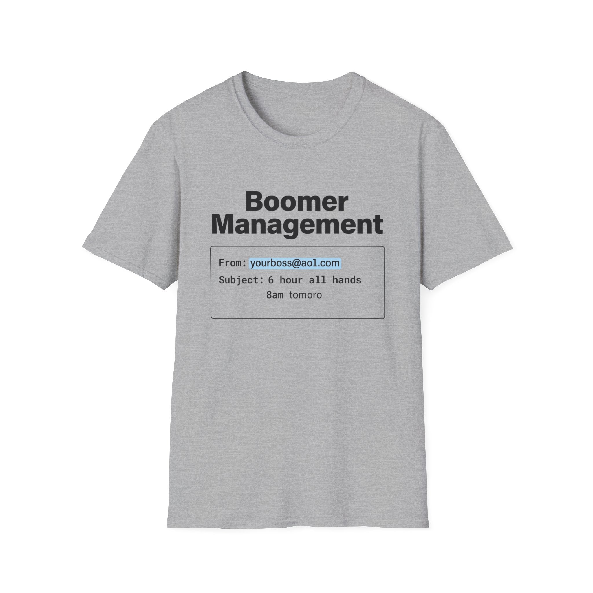 Boomer Management T-Shirt — Email Mockup Graphic Tee ("From: yourboss@aol.com")