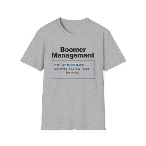 Boomer Management T-Shirt — Email Mockup Graphic Tee ("From: yourboss@aol.com")