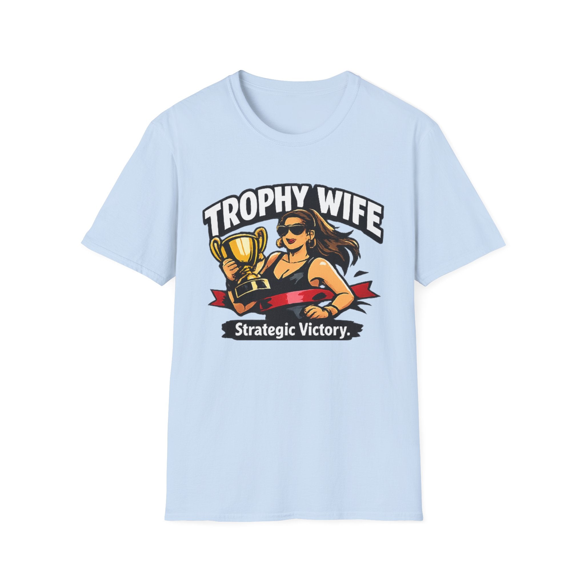 T-Shirt — "Trophy Wife: Strategic Victory" Graphic Tee