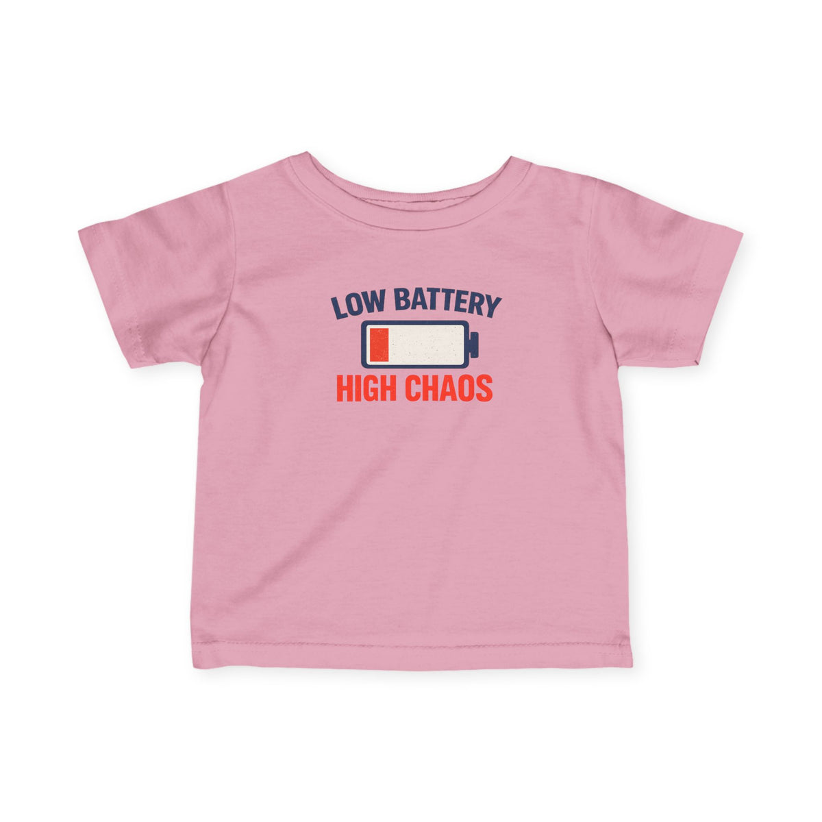 "Low Battery High Chaos" Infant T-Shirt