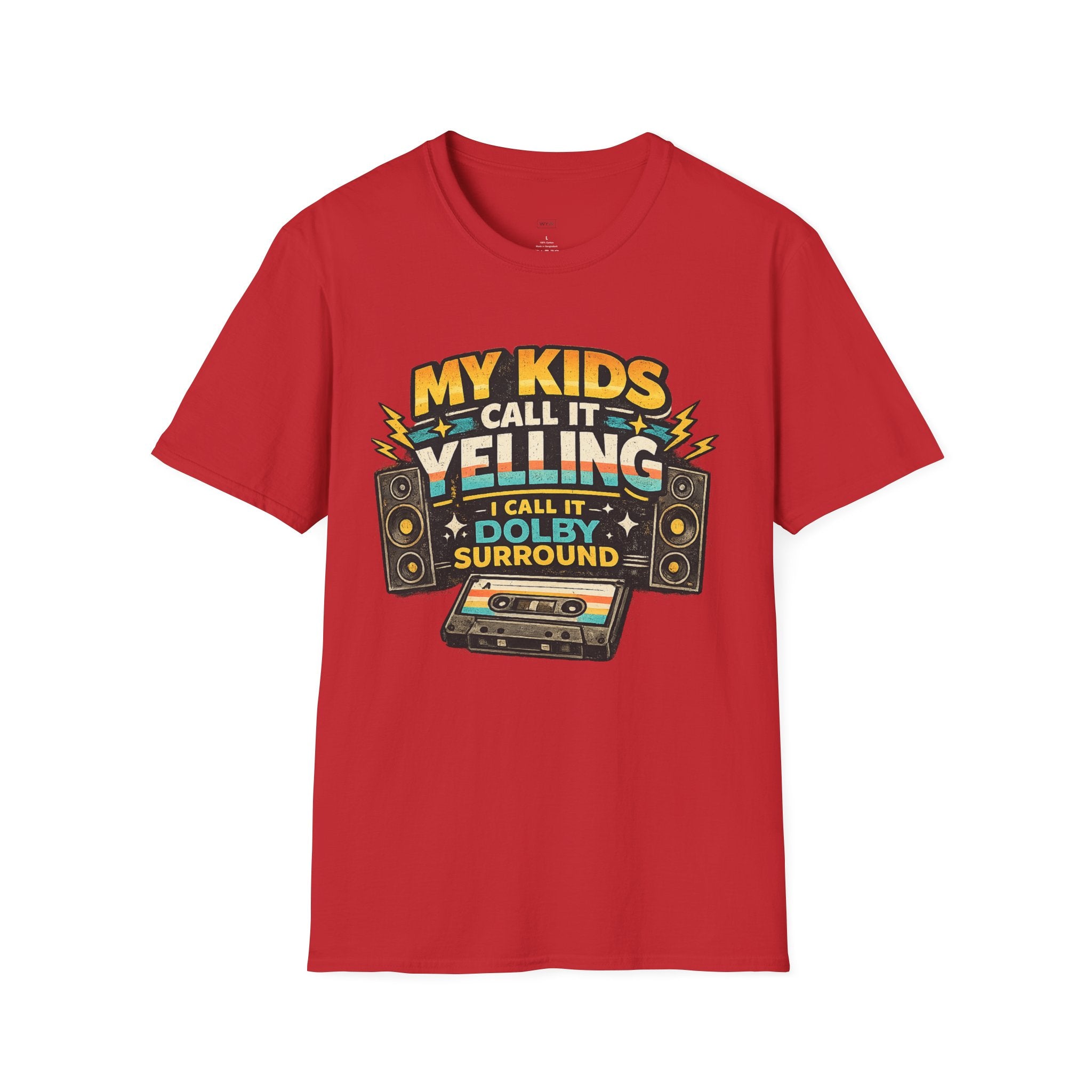 "My Kids Call It Yelling I Call It Dolby Surround" Funny Parenting T-Shirt