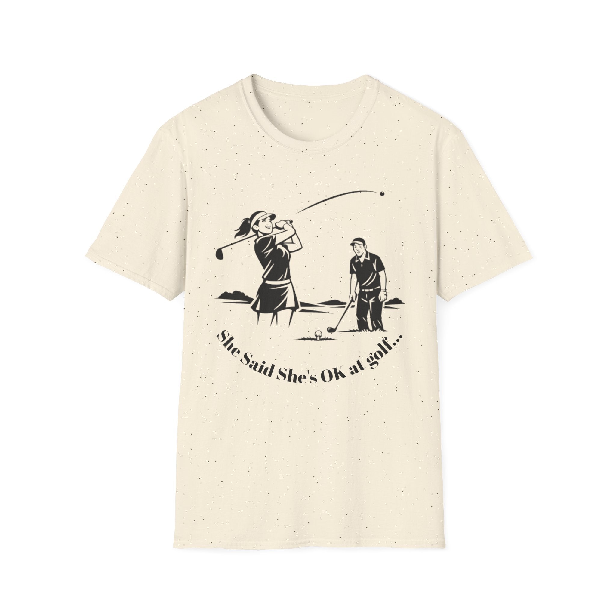 "She Said She’s OK at Golf..." Couples T-shirt