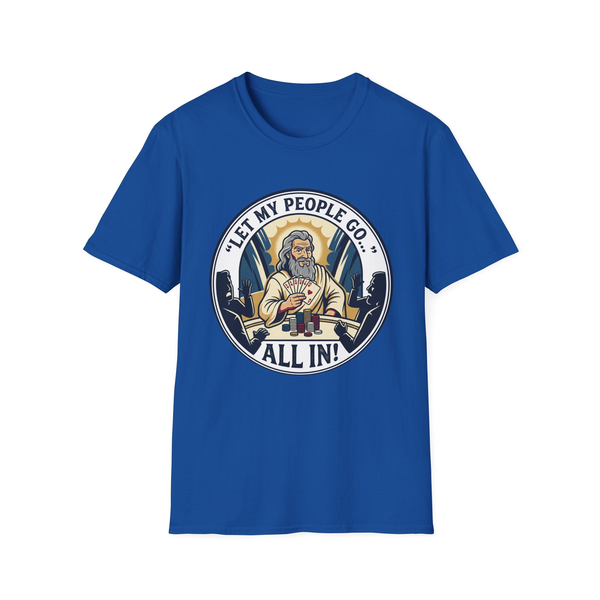 Let My People Go All In T-Shirt — Funny Poker/Church Mashup Graphic Tee