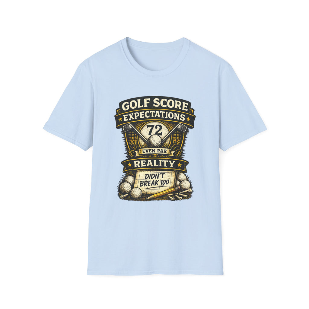 Golf Score Expectations vs Reality Golf T-Shirt