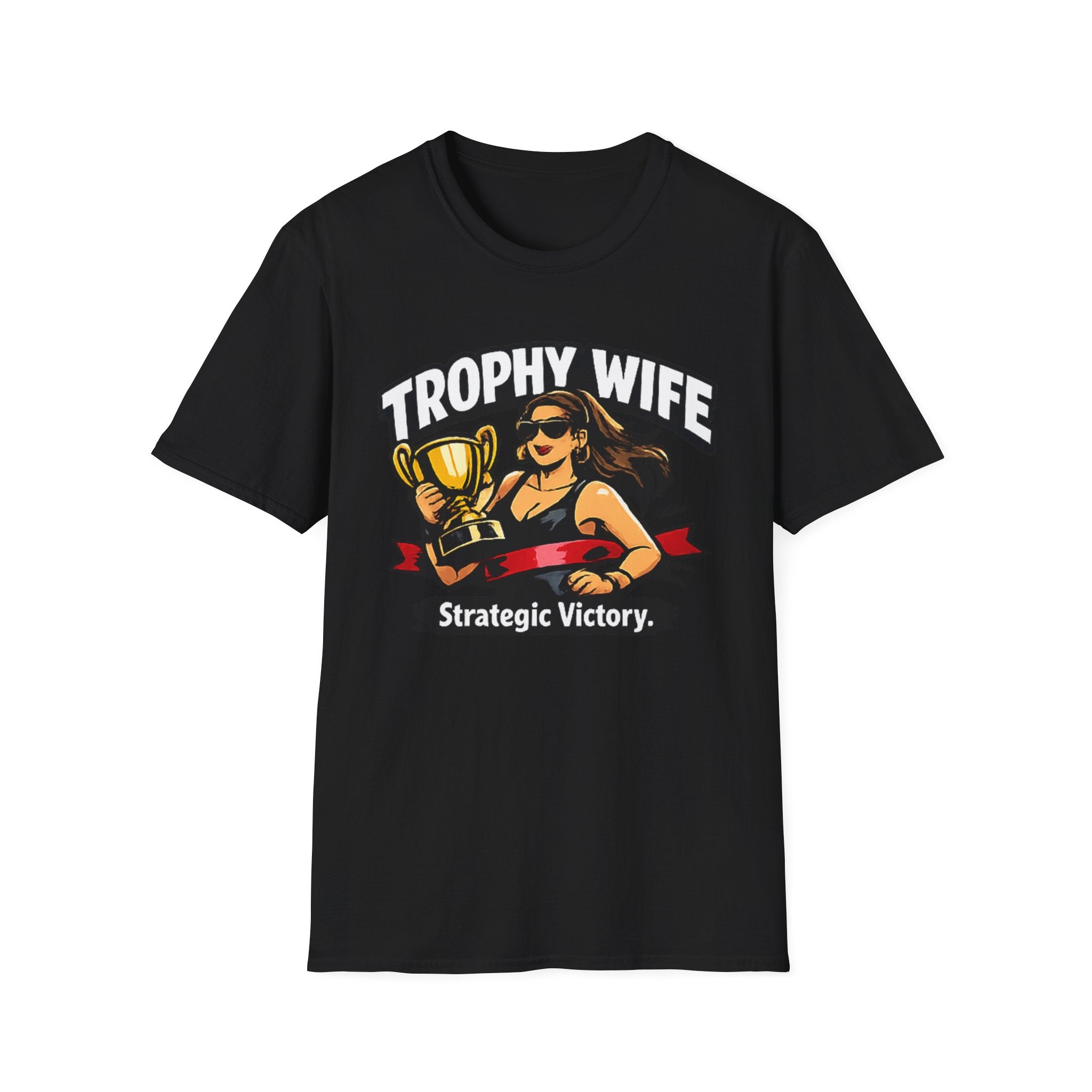 T-Shirt — "Trophy Wife: Strategic Victory" Graphic Tee