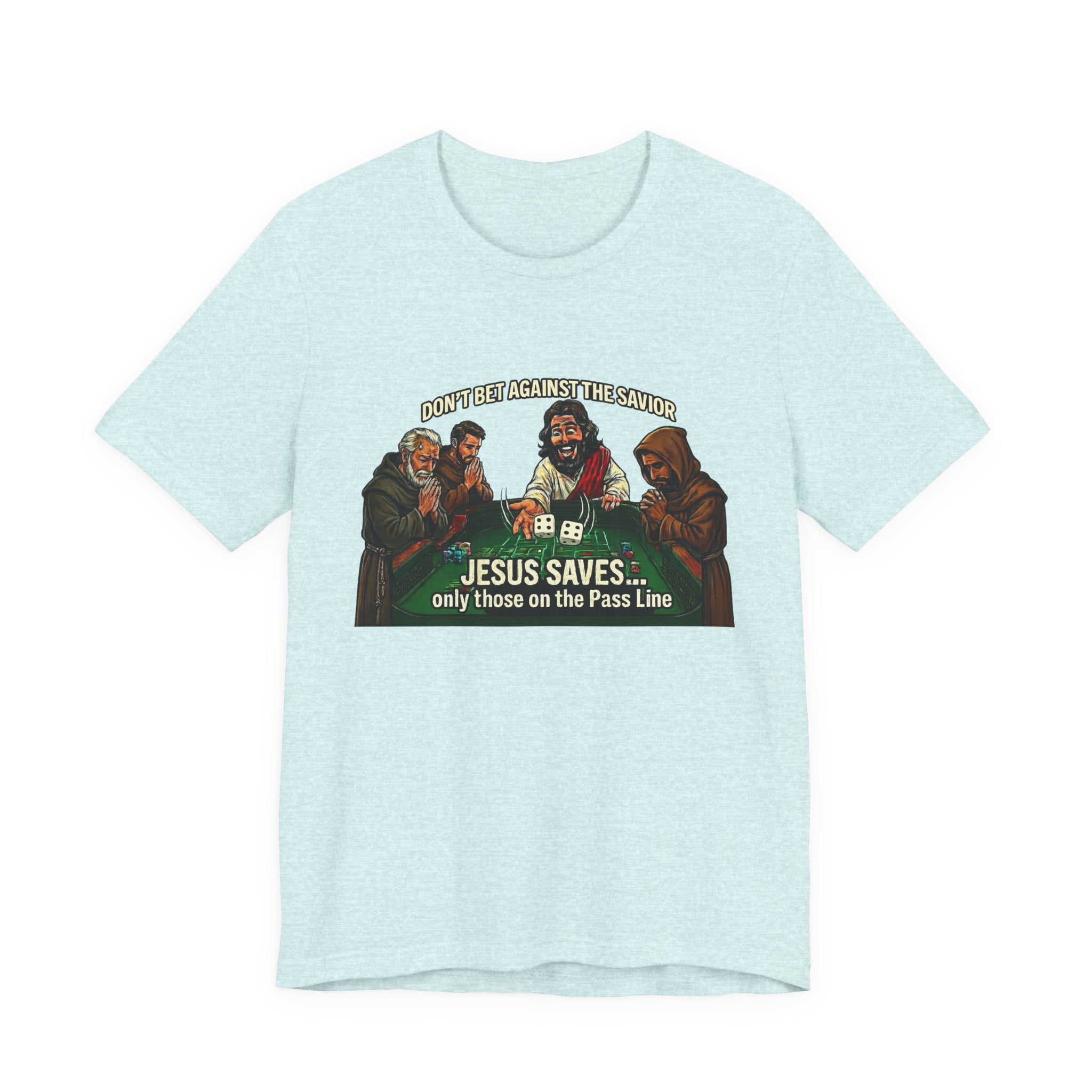 Jesus Saves Tee — "Only Those on the Pass Line" Gaming Shirt