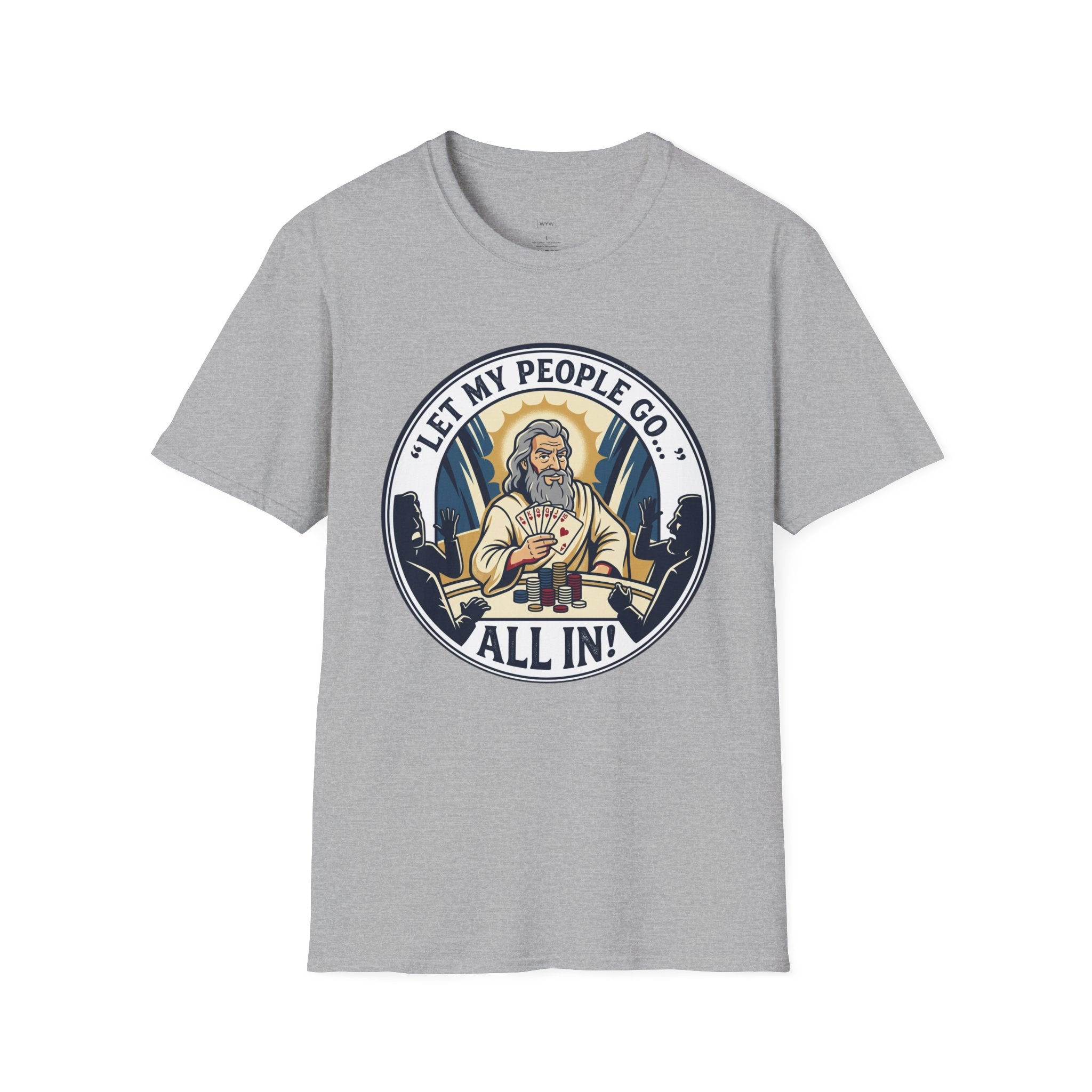 "Let My People Go All In" - Moses Gambling T-Shirt